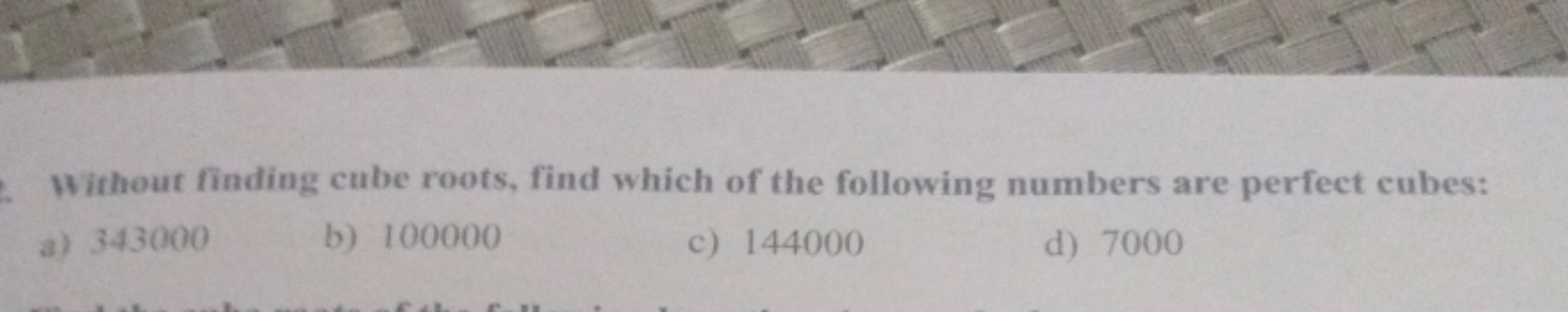 Without finding cube roots, find which of the following numbers are pe