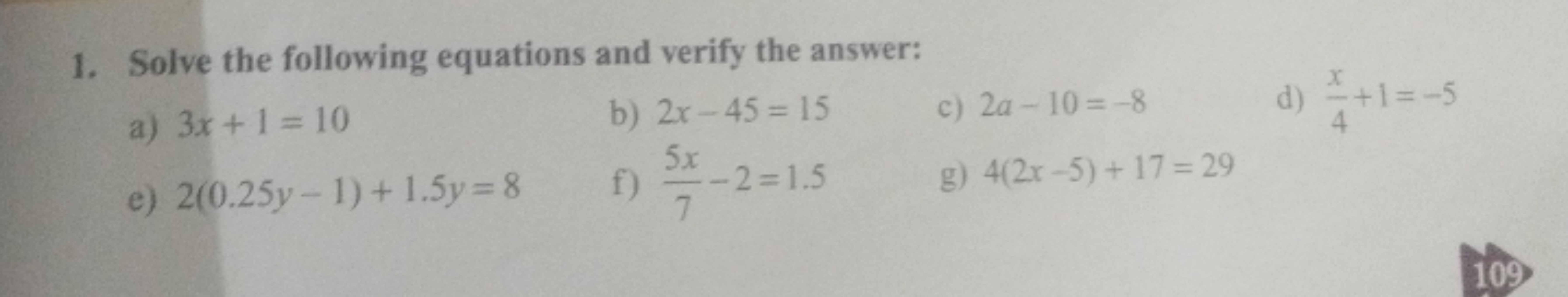 1. Solve the following equations and verify the answer:
a) 3x+1=10
d) 