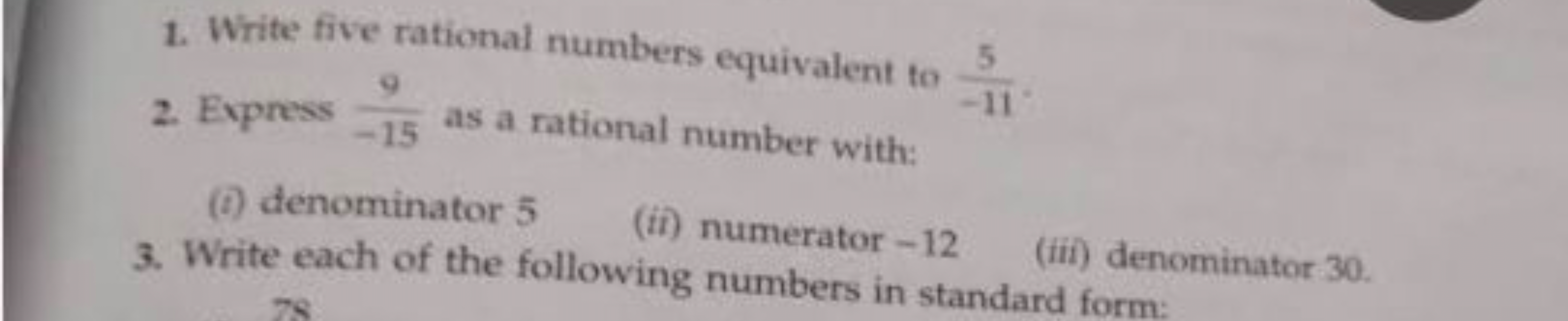 1. Write five rational numbers equivalent to −115​.
2. Express −159​ a