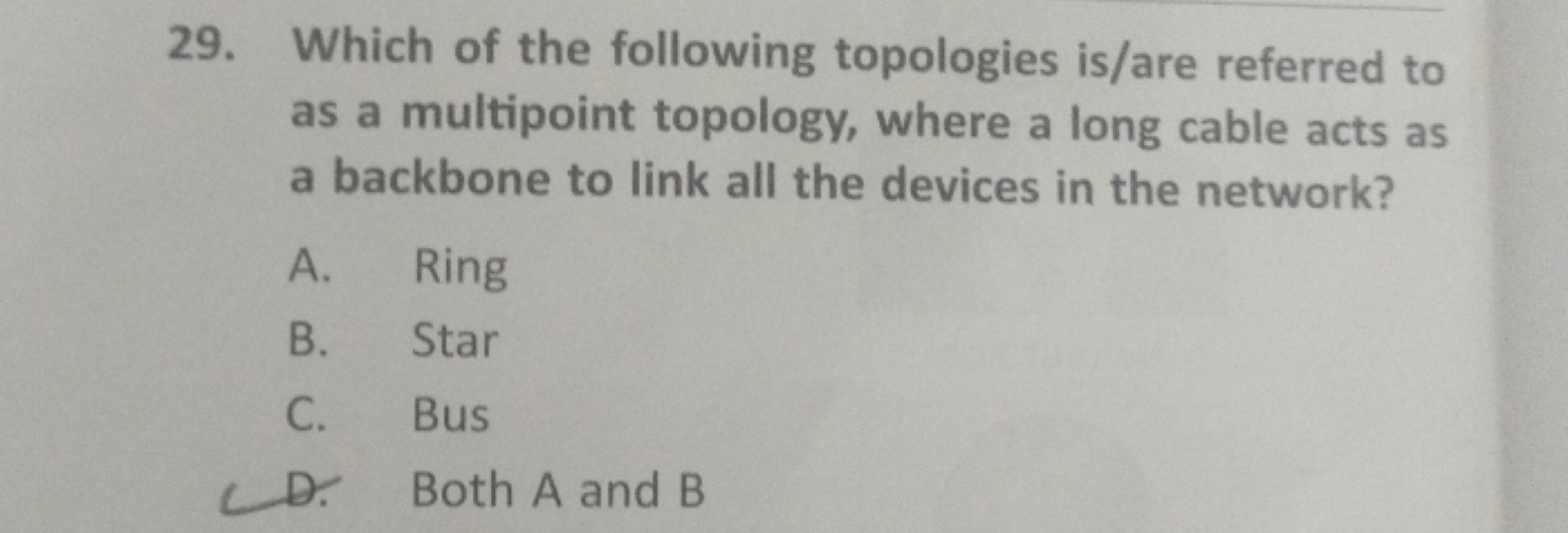 29. Which of the following topologies is/are referred to as a multipoi