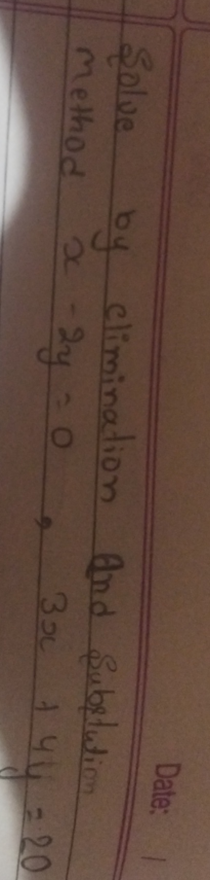 Solve by climination and Substation Method x−2y=0,3x+4y=20