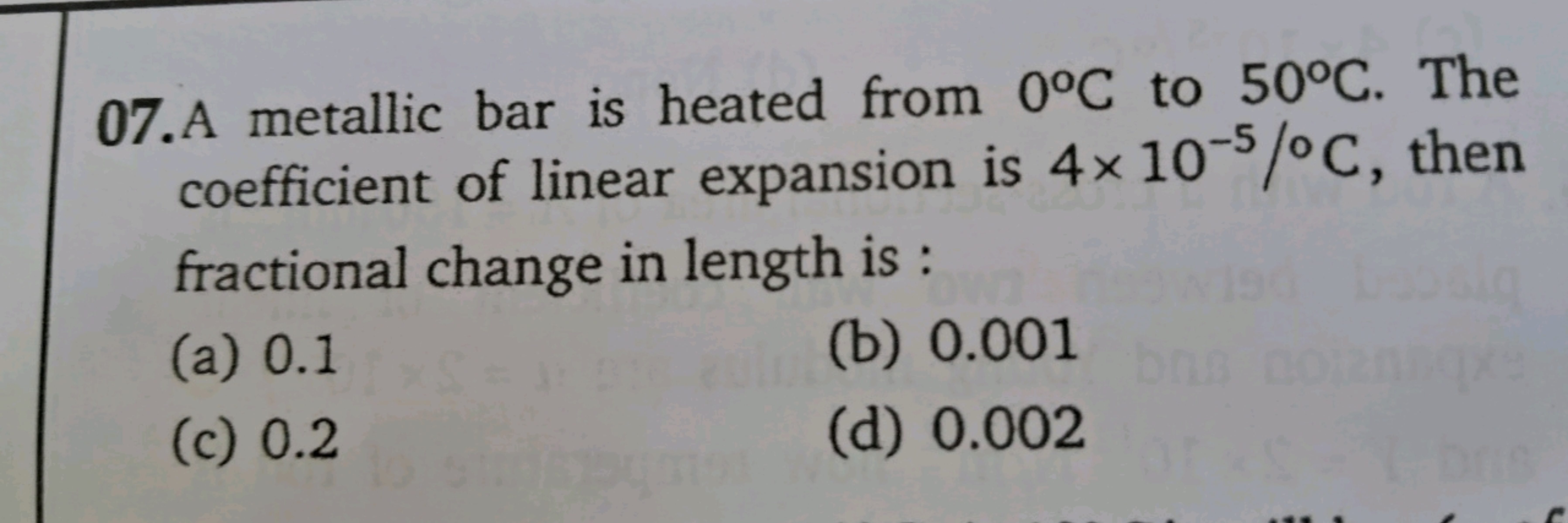 07. A metallic bar is heated from 0∘C to 50∘C. The coefficient of line