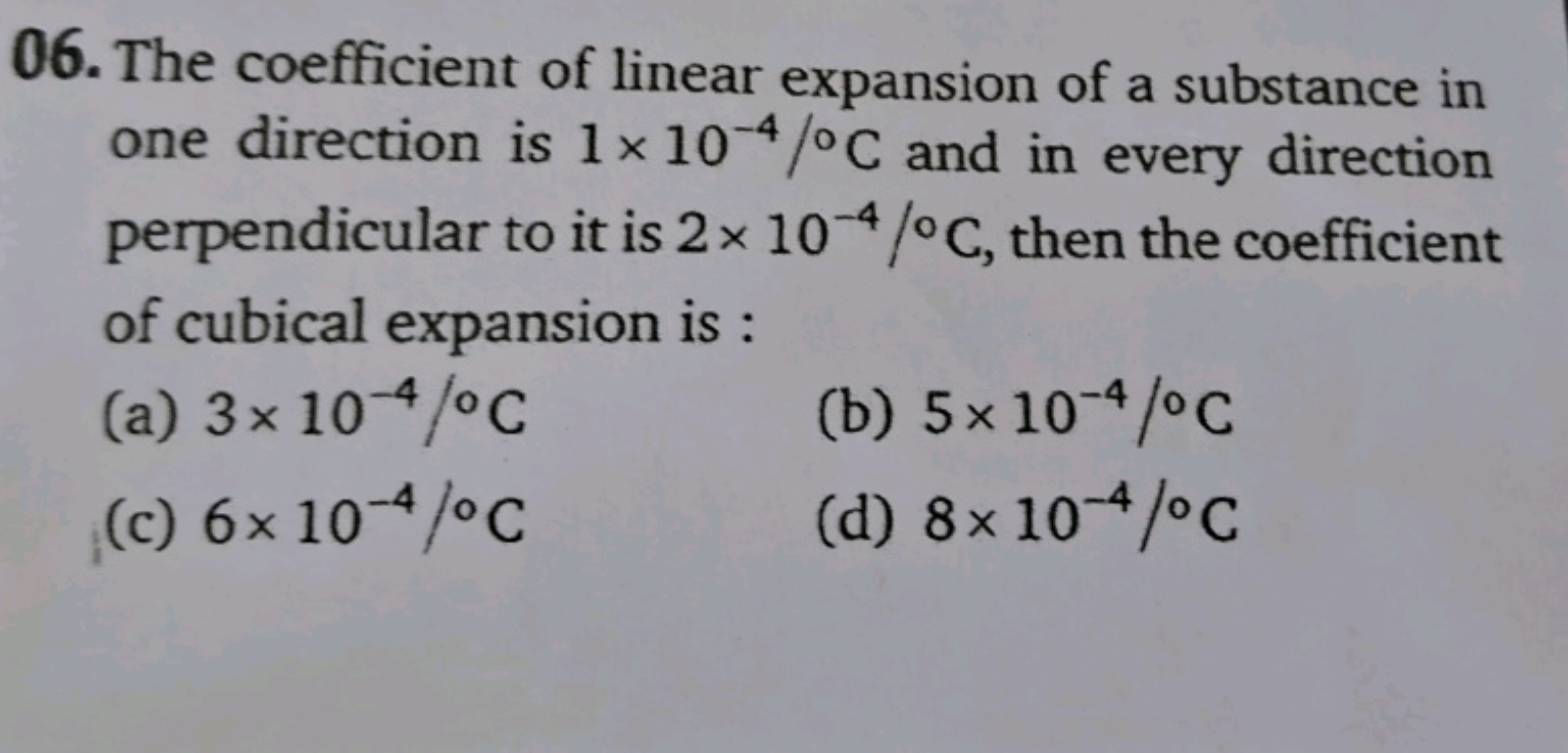 06. The coefficient of linear expansion of a substance in
one directio