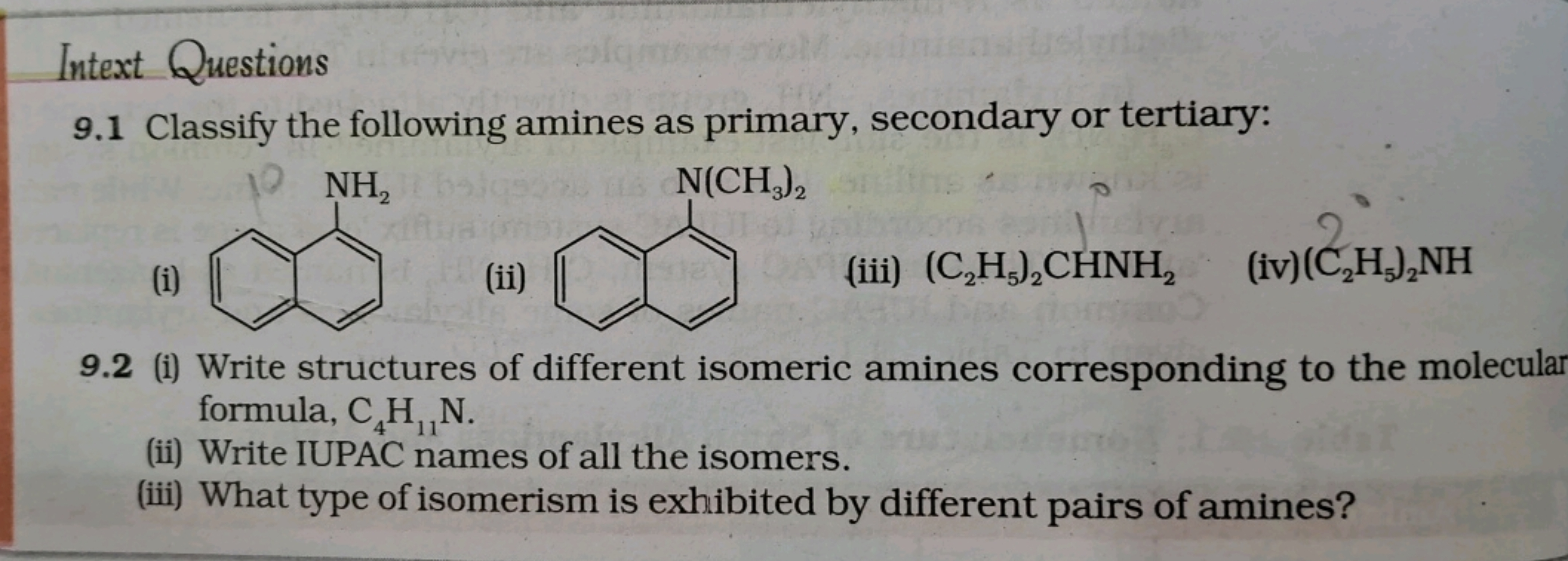 Intext Questions
9.1 Classify the following amines as primary, seconda