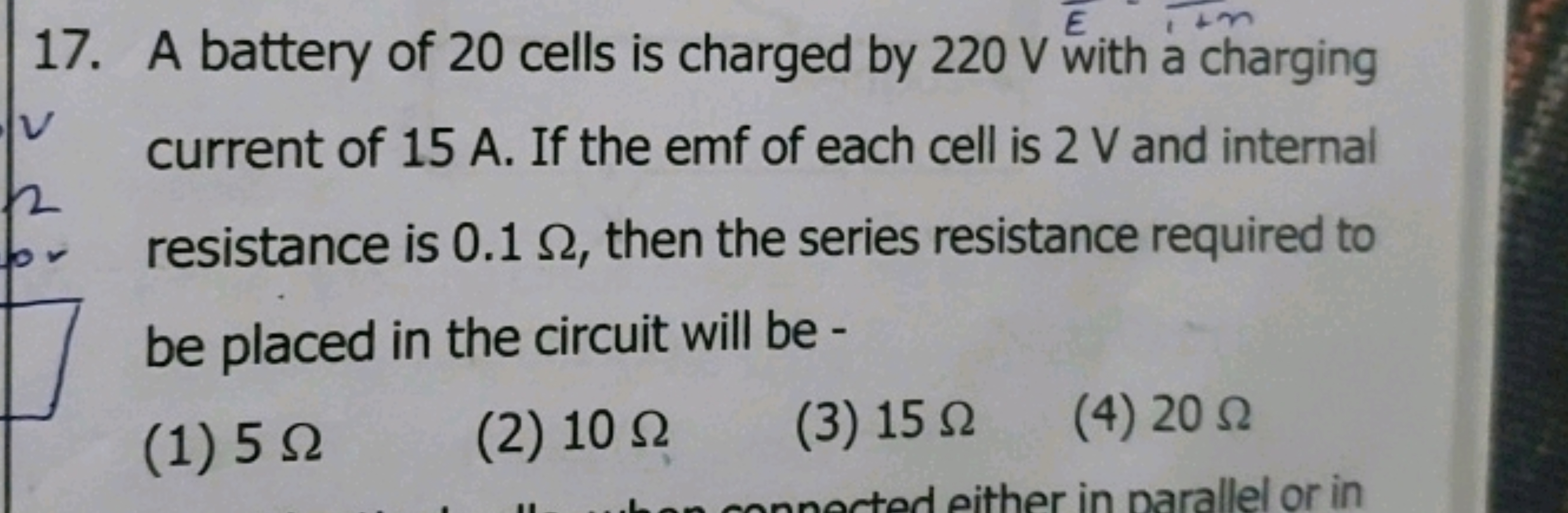 17. A battery of 20 cells is charged by 220vww with a charging ​ curre