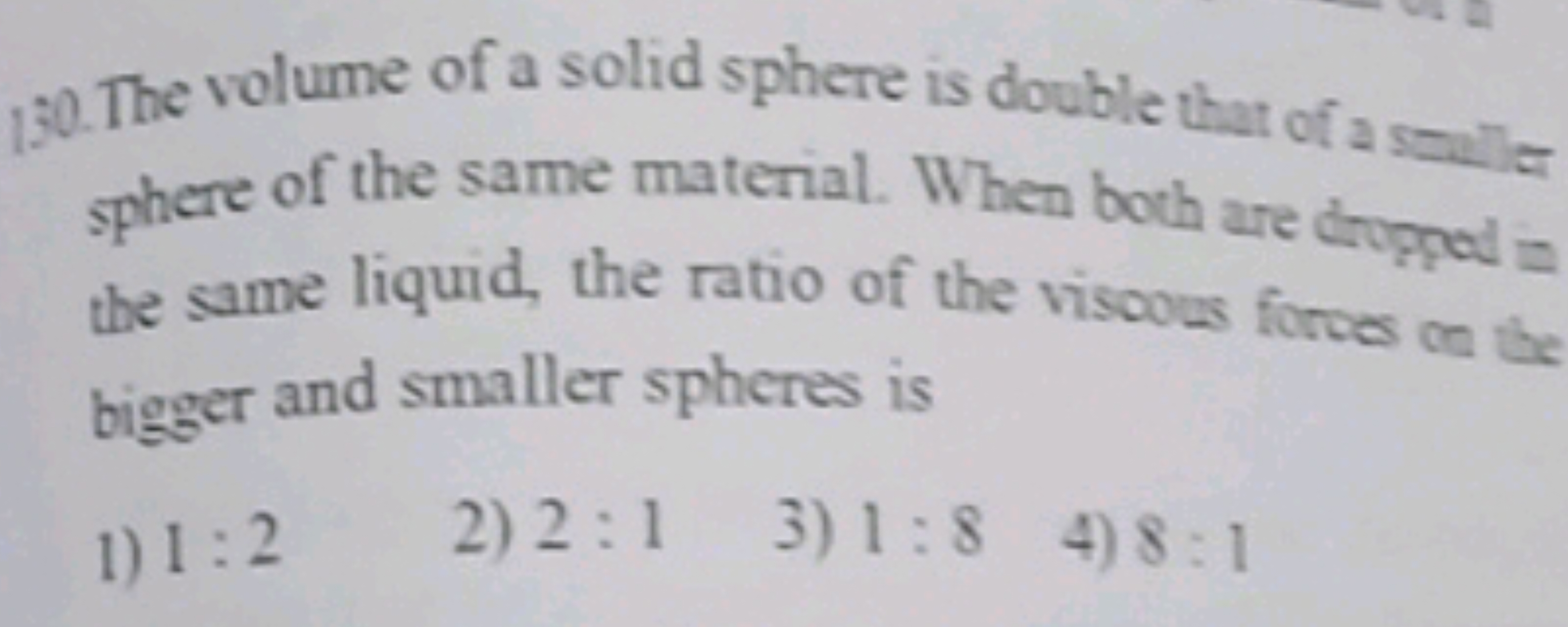 130. The volume of a solid sphere is double that of a saclle sphere of