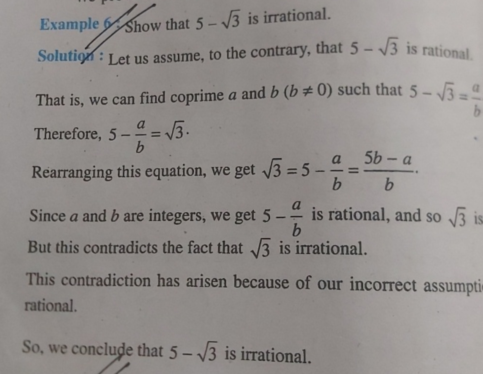 Example 6 . Show that 5−3​ is irrational.
Solution: Let us assume, to 