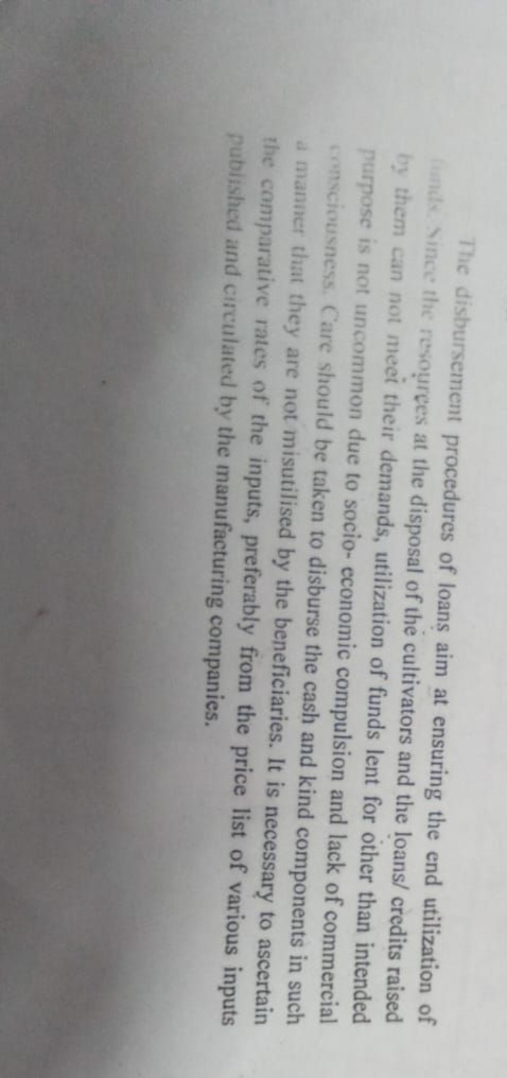 The disbursement procedures of loans aim at ensuring the end utilizati