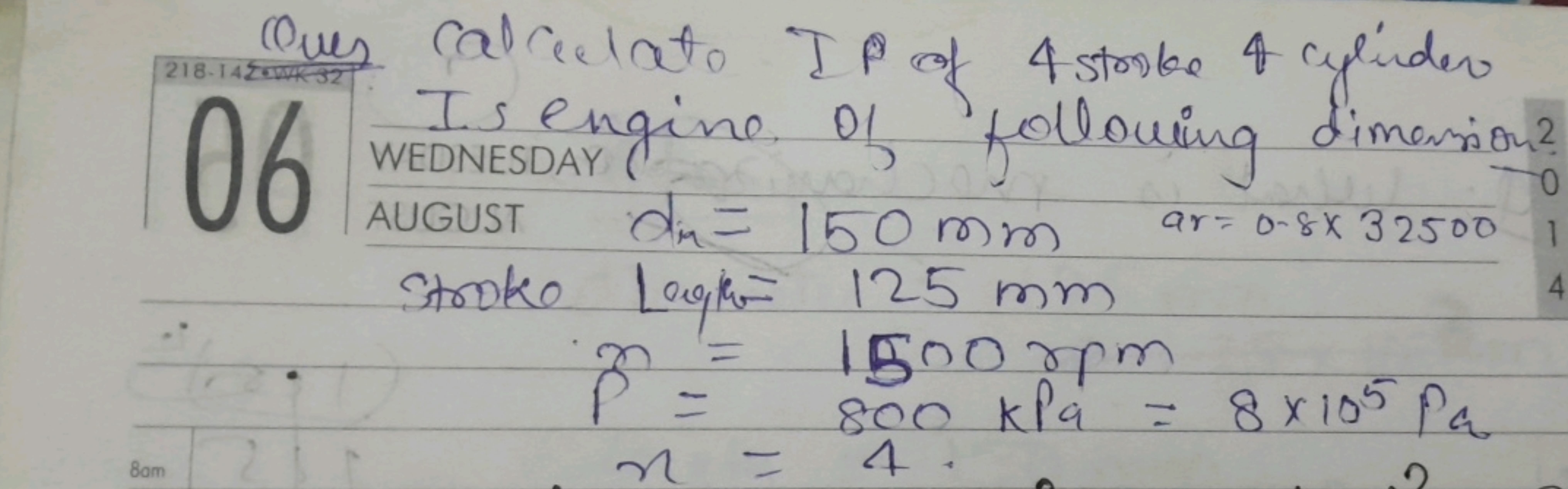 Ques calculate IP of 4 stroke 4 cylinder
06
Is engine of following dim