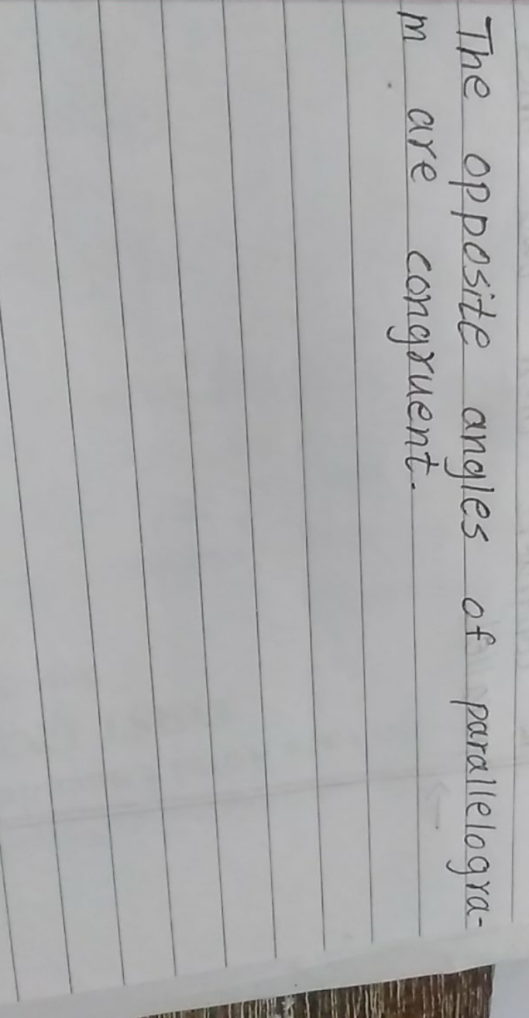 The opposite angles of parallelogram are congruent.