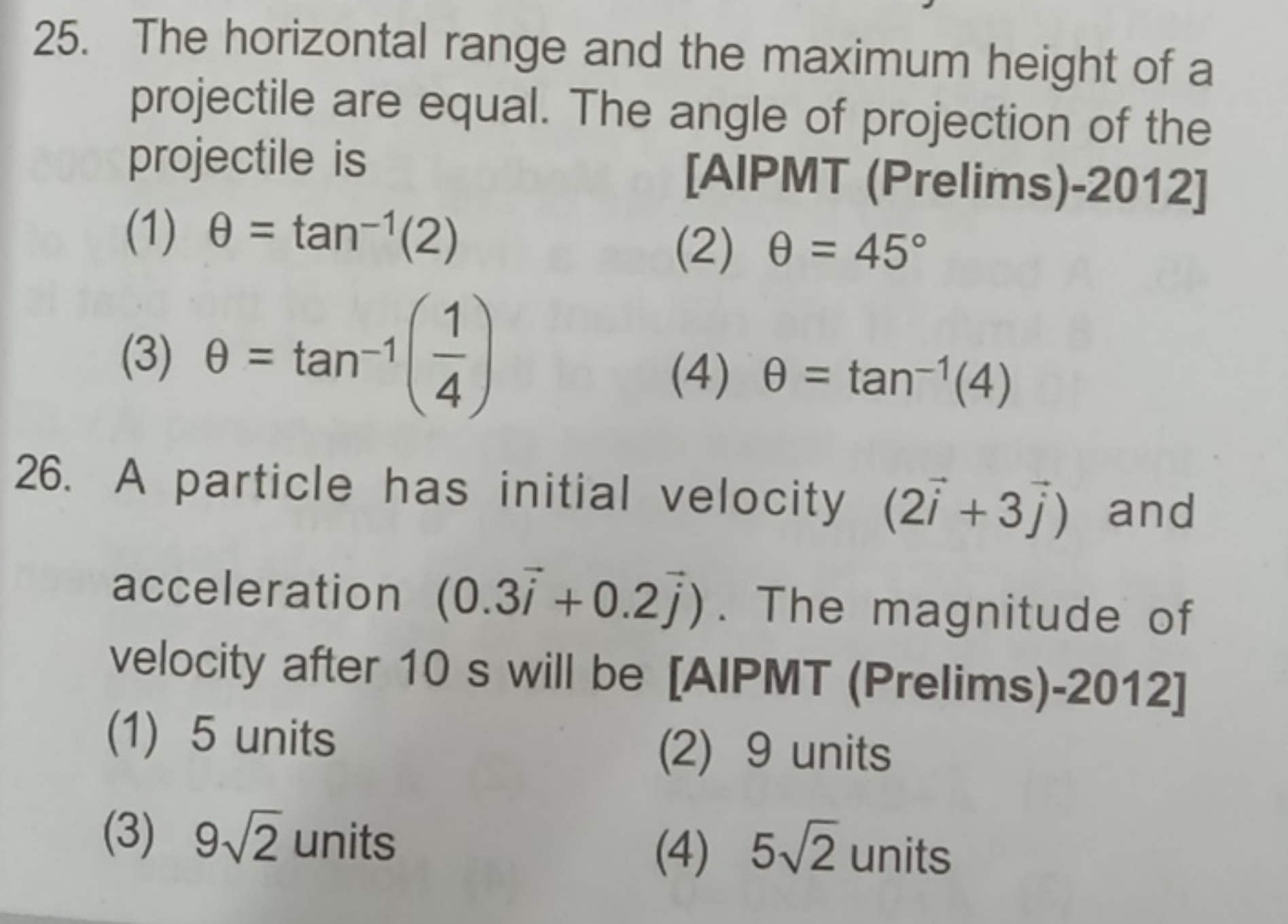 25. The horizontal range and the maximum height of a projectile are eq