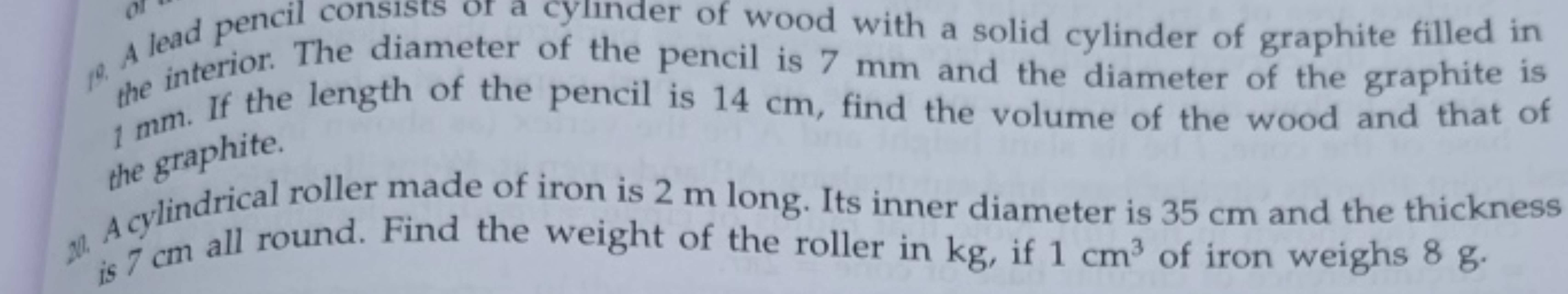 10. A lead pencil consists or a solid cylinder of graphite filled in t