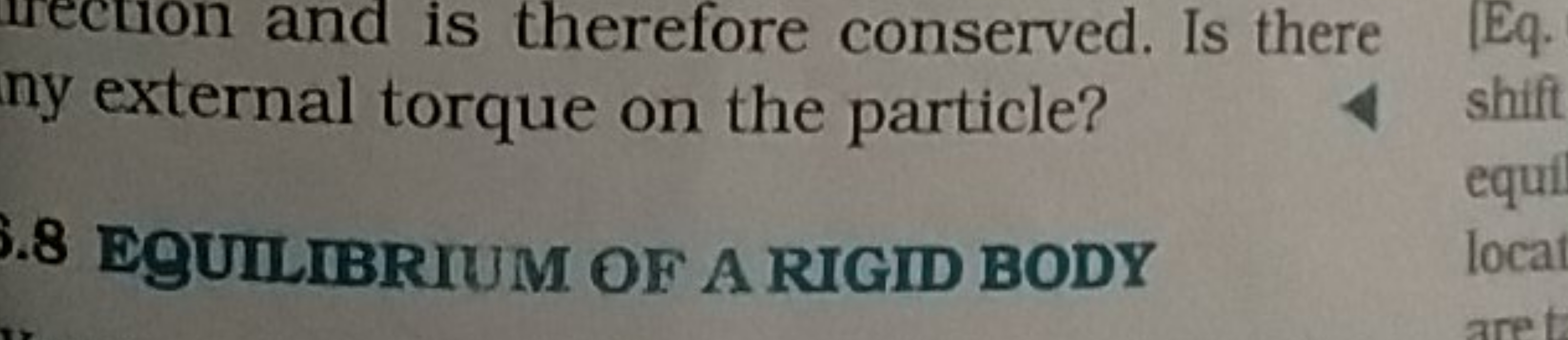 external torque on the particle?
EGUILIBRIUM OF A RIGID BODY