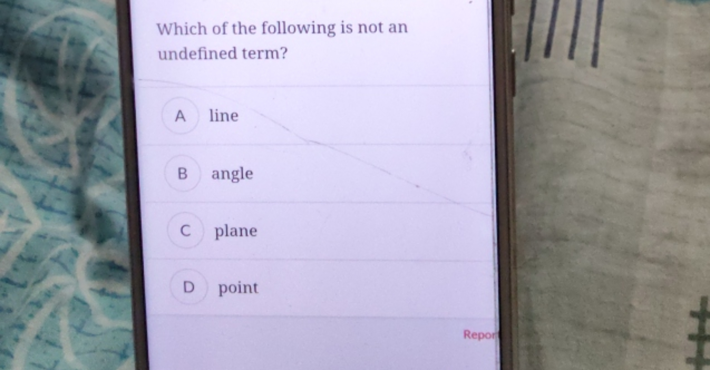 Which of the following is not an undefined term?

A line

B angle

C p