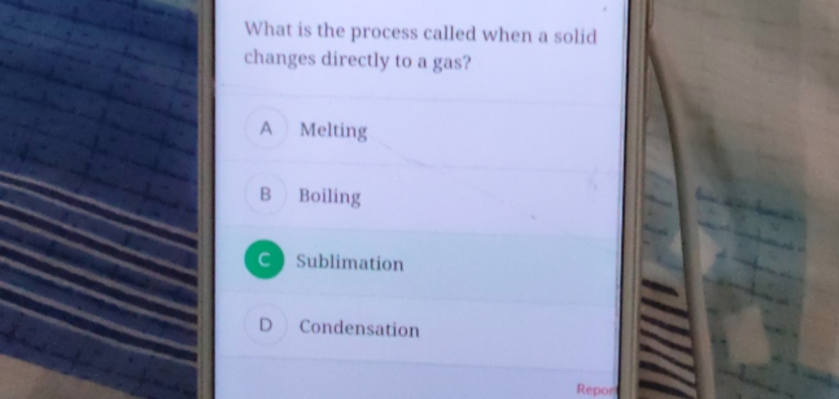 What is the process called when a solid changes directly to a gas?

A 