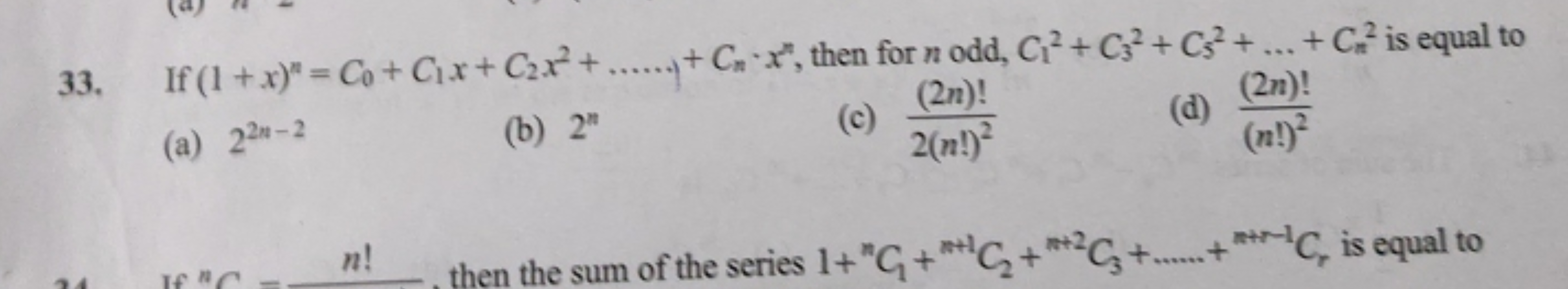 33. If (1+x)n=C0​+C1​x+C2​x2+…….+Cn​⋅xn, then for n odd, C12​+C32​+C52