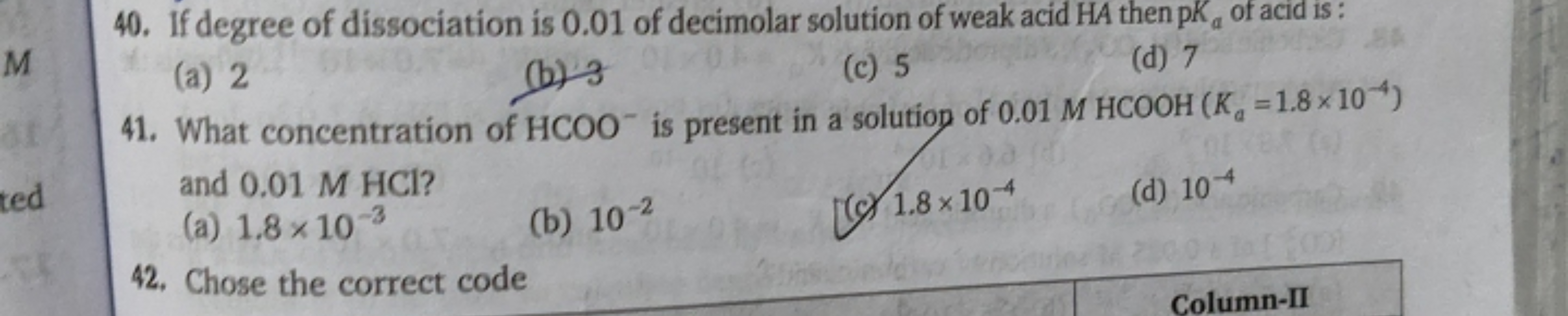 40. If degree of dissociation is 0.01 of decimolar solution of weak ac