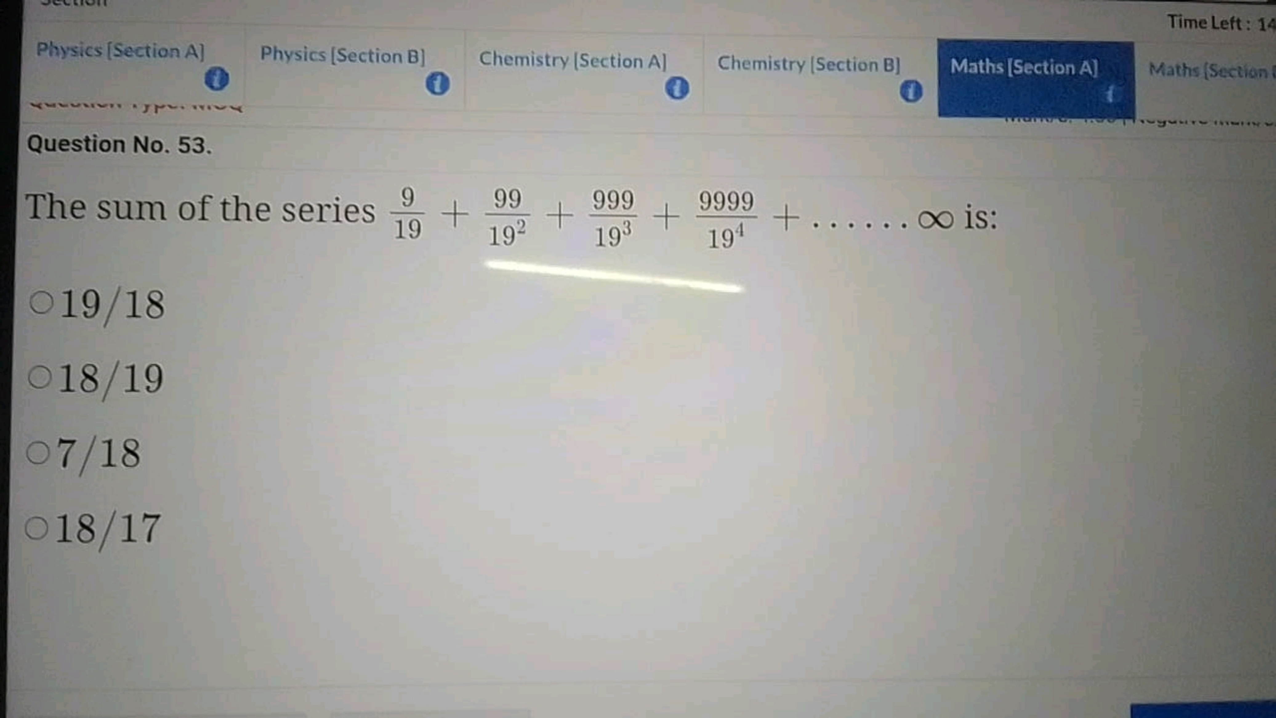 Time Left: 14
Physics [Section A]
Physics [Section B]
Chemistry [ Sect