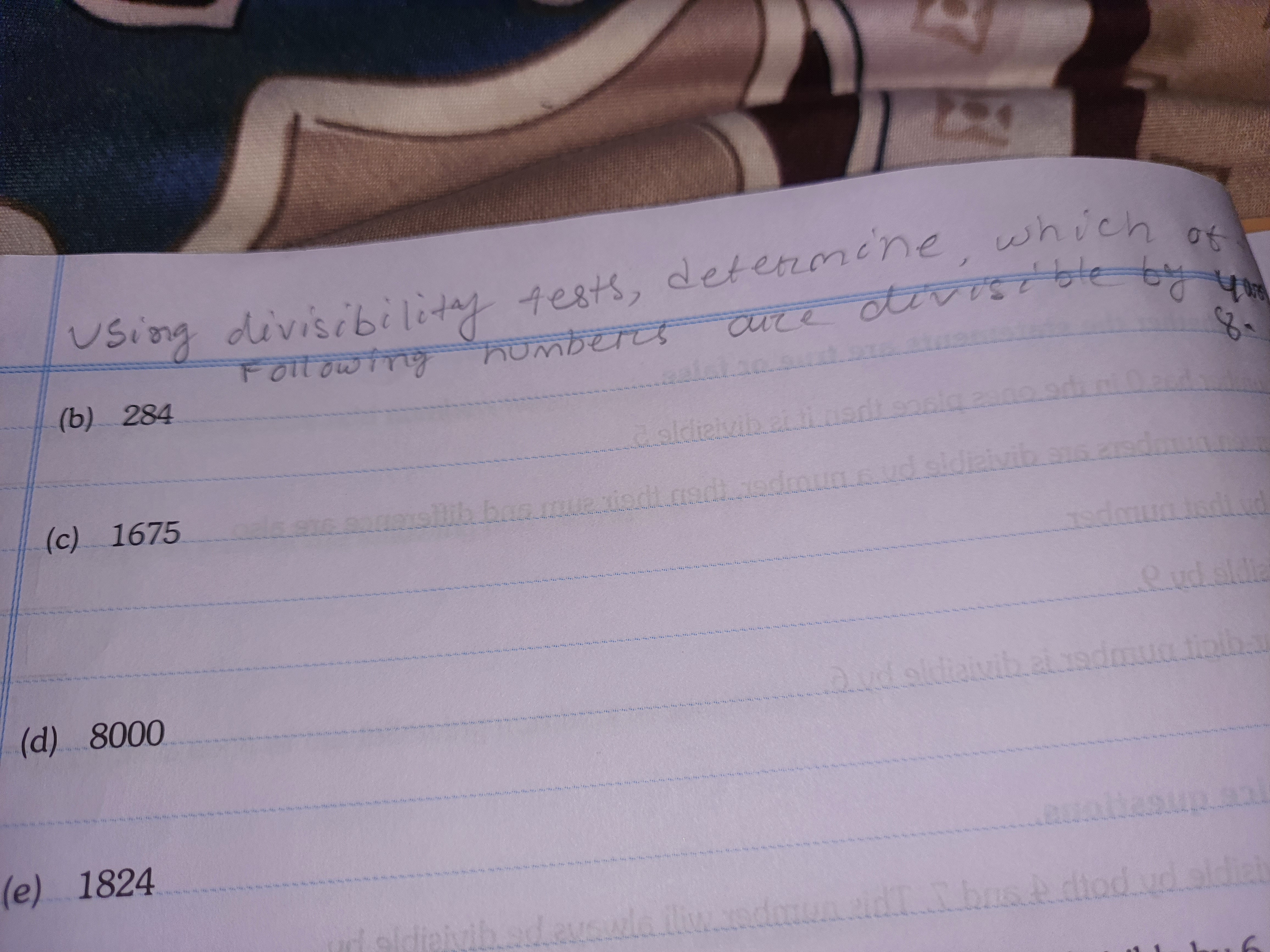 Using divisibility tests, determine, which of
Following numbers auce
s