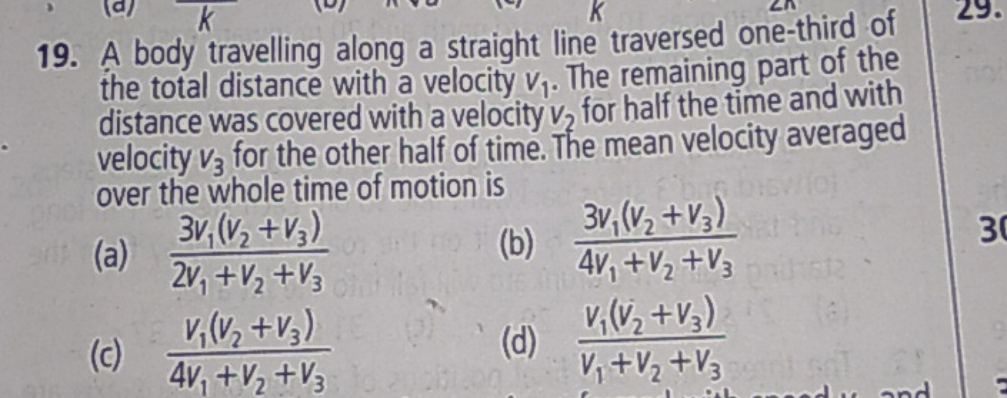 19. A body travelling along a straight line traversed one-third of the