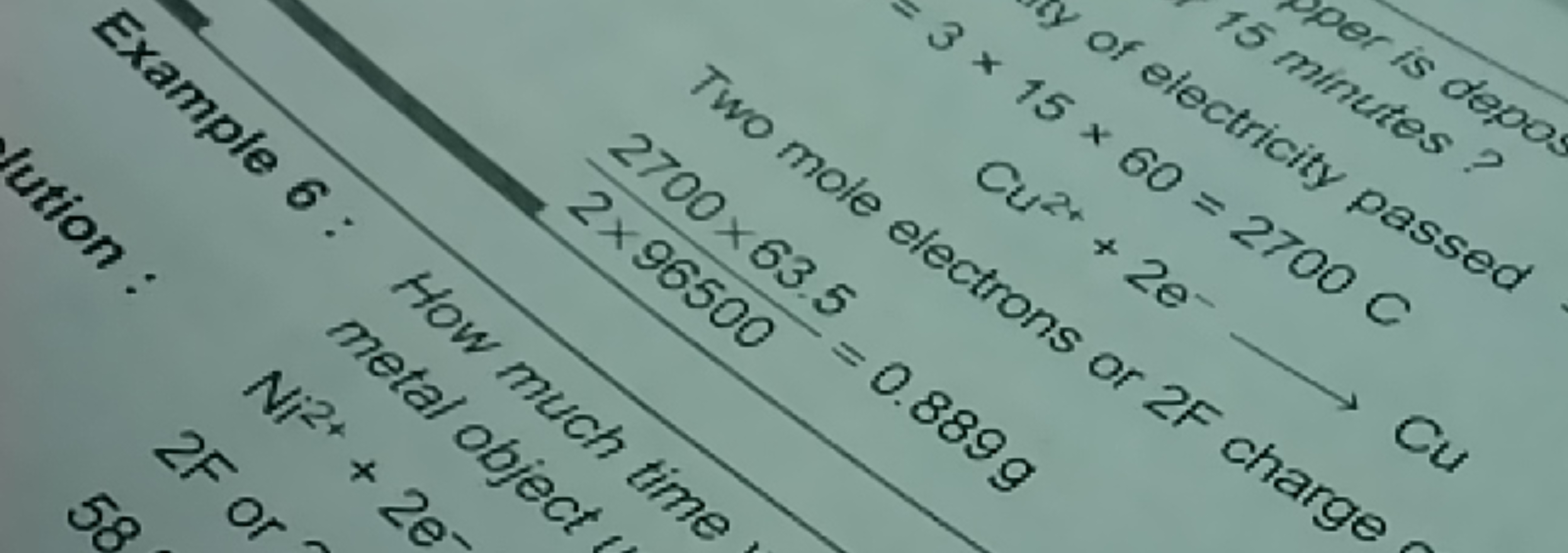 15 minutes?
per is depos
3 x 15 x 60 = 2700 C
of electricity passed
Cu