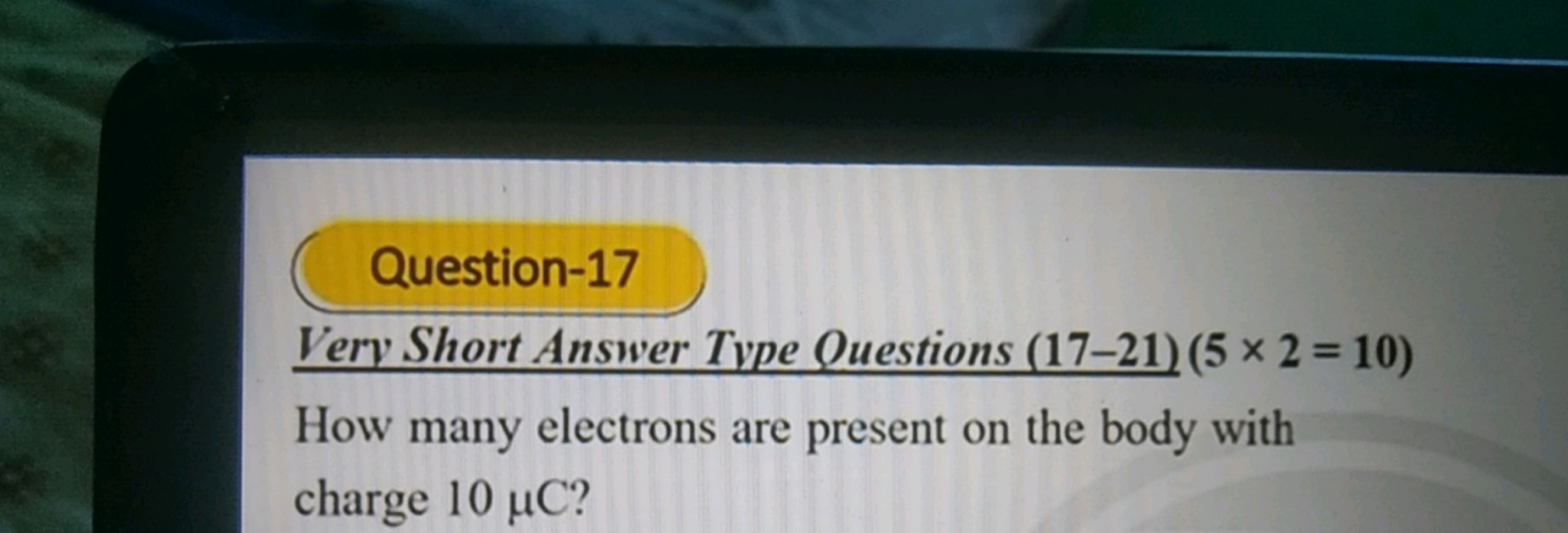 Question-17
Verv Short Answer Type Ouestions (17−21)(5×2=10)
How many 