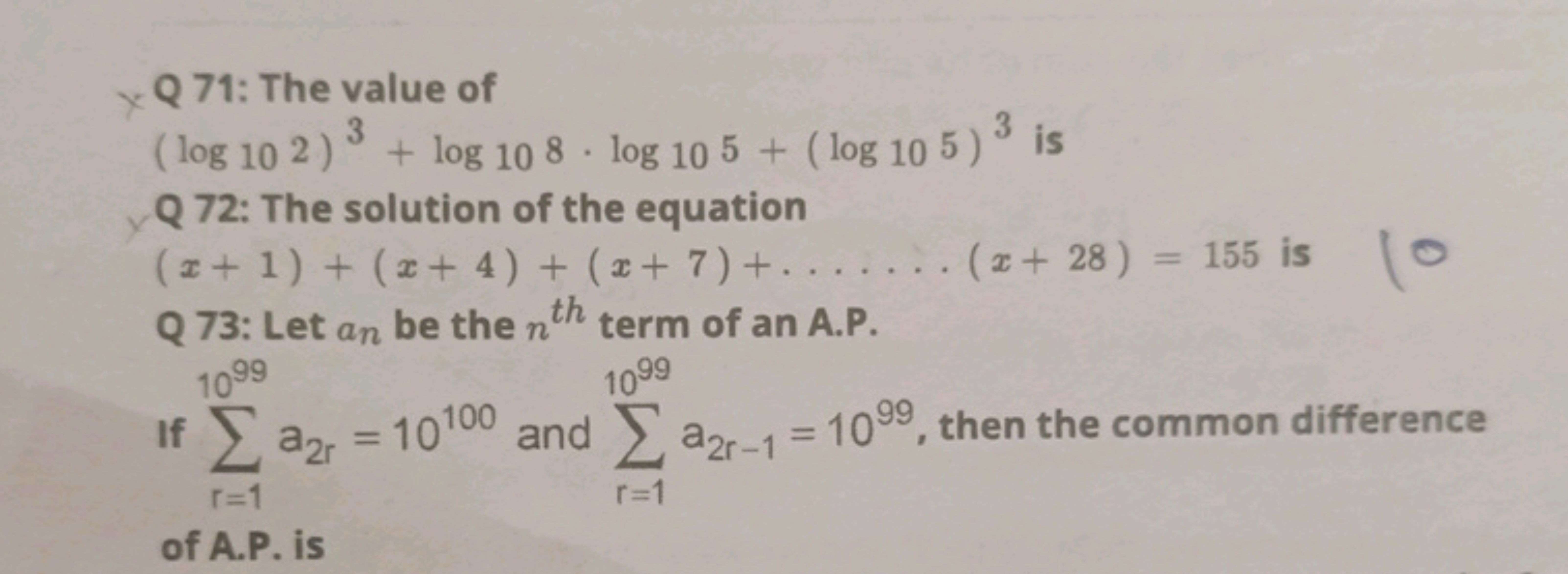 Q 71: The value of (log102)3+log108⋅log105+(log105)3 is Q 72: The solu