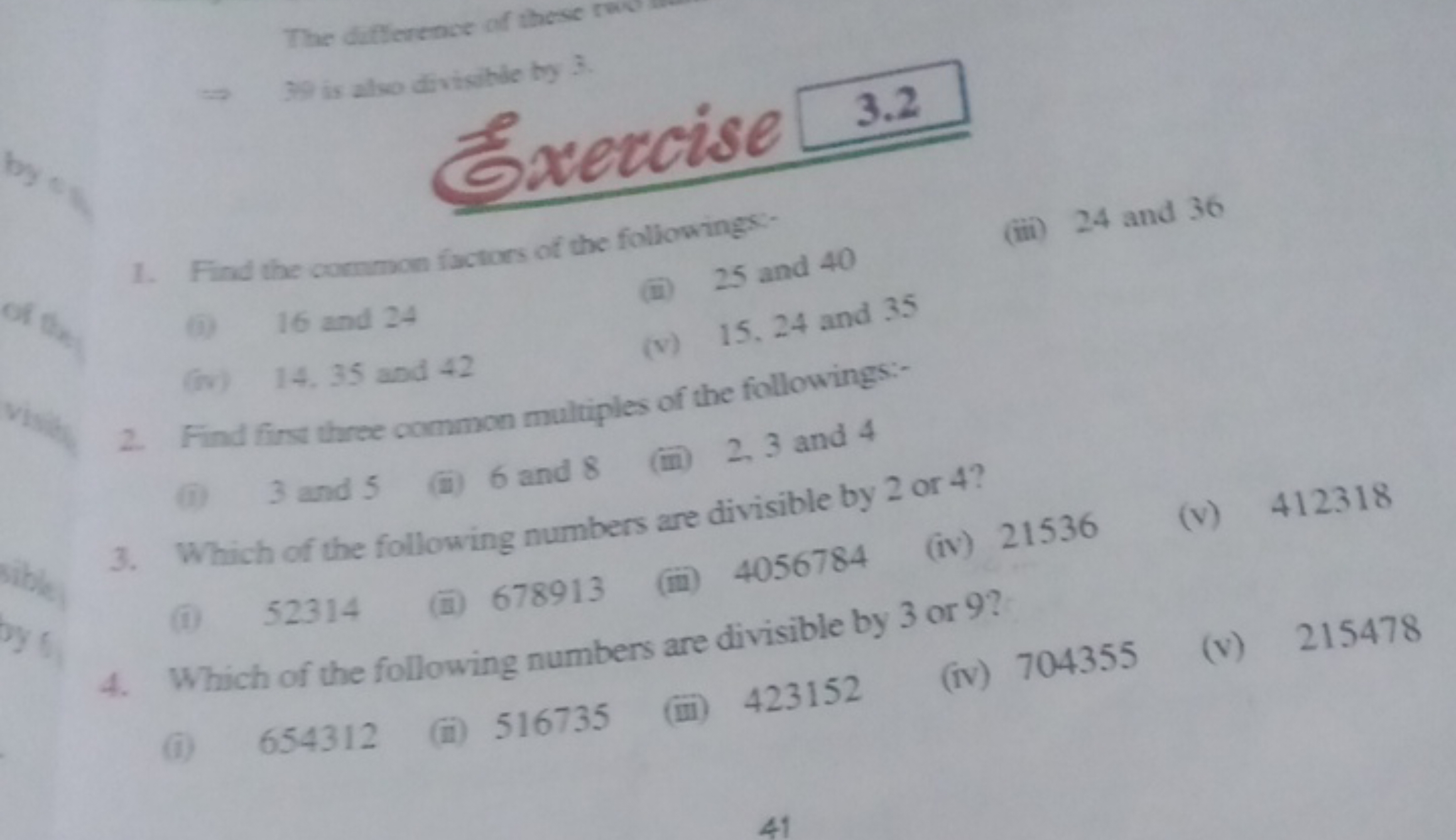 The difference of these
onxercise 3.2
1. Find the common factars of th