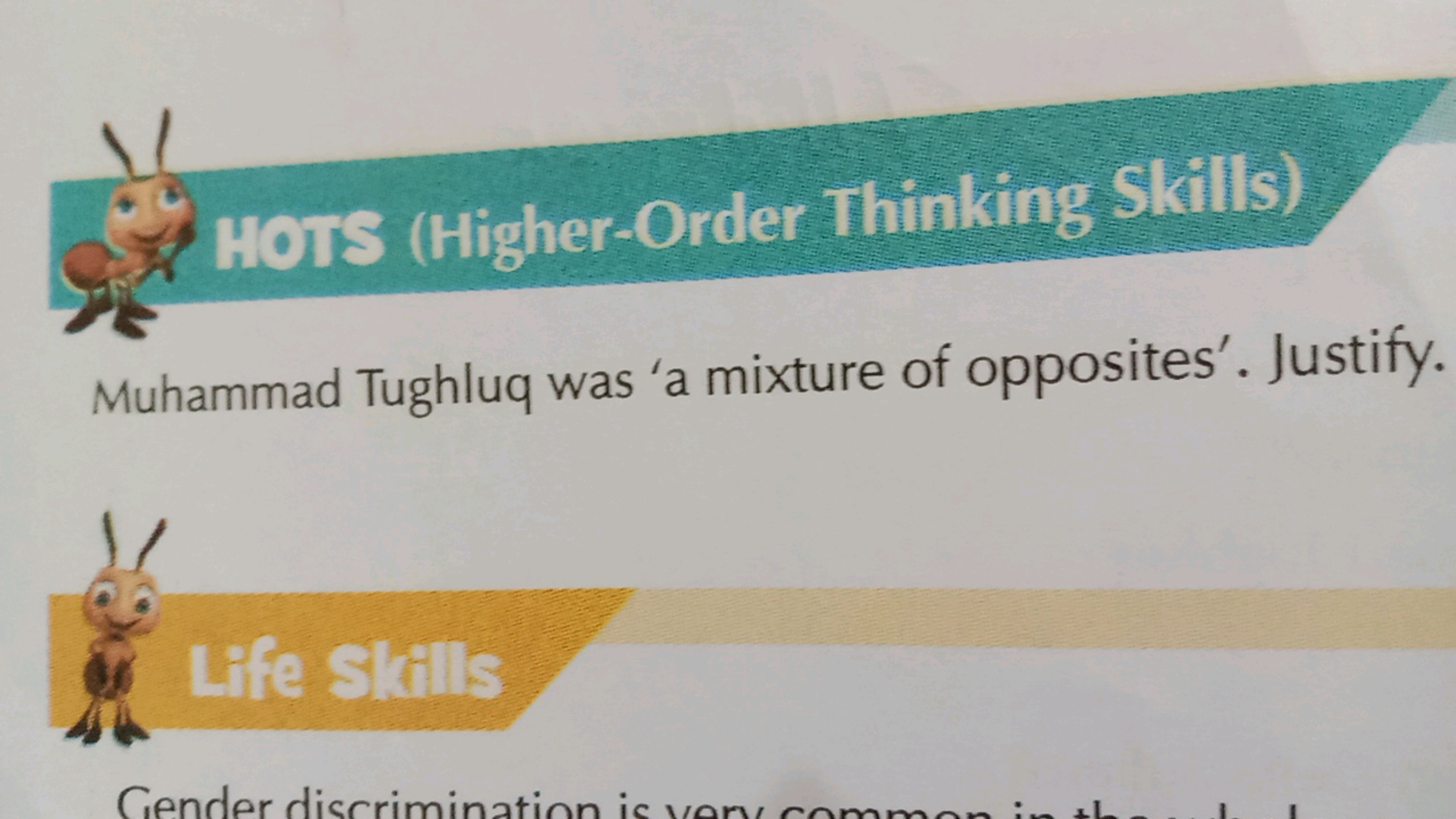 HOIS (Higher-Order Thinking Skills)
Muhammad Tughluq was 'a mixture of