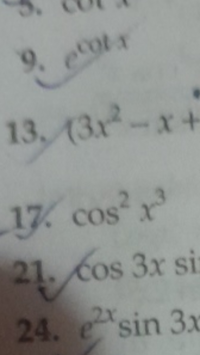 9. ecotx
13. (3x2−x+
17. cos2x3
21. cos3x
24. e2xsin3x