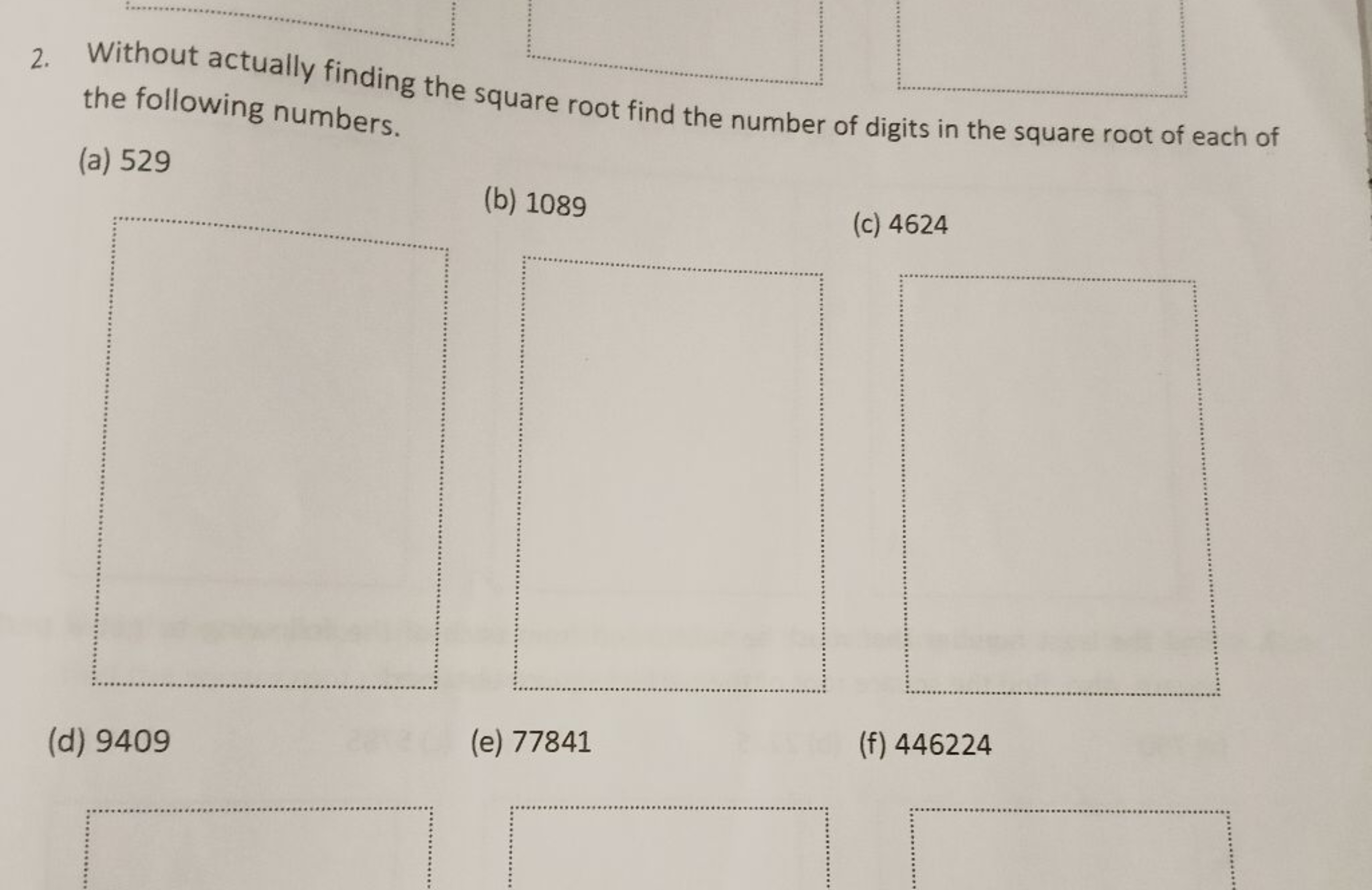 the following numbers.
(a) 529 □
(b) 1089
(c) 4624 □ □
(d) 9409
(e) 77