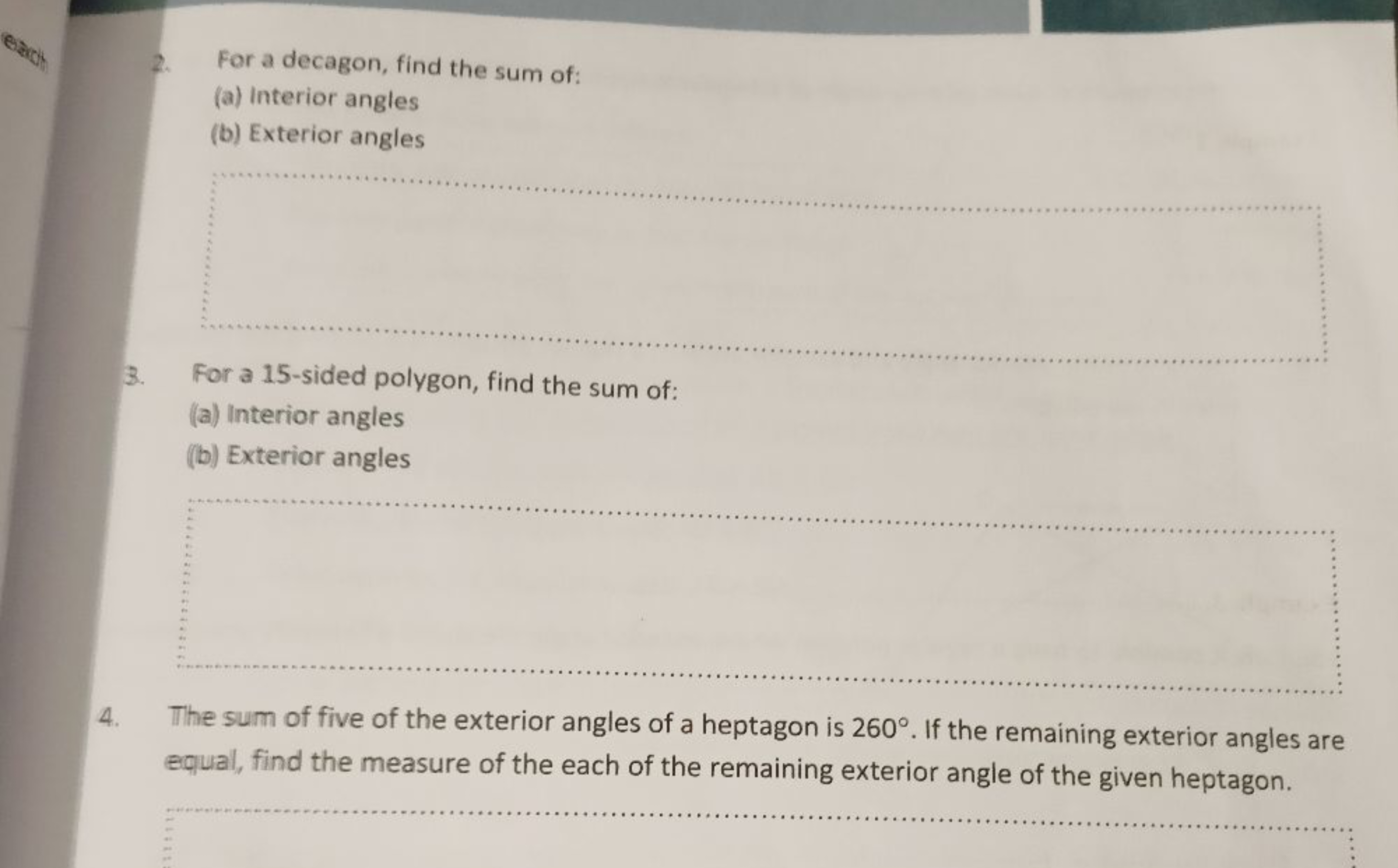 2. For a decagon, find the sum of:
(a) Interior angles
(b) Exterior an