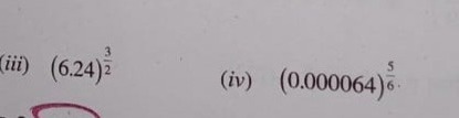 (iii) (6.24)23​
(iv) (0.000064)65​