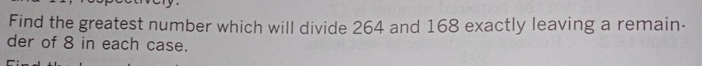 Find the greatest number which will divide 264 and 168 exactly leaving