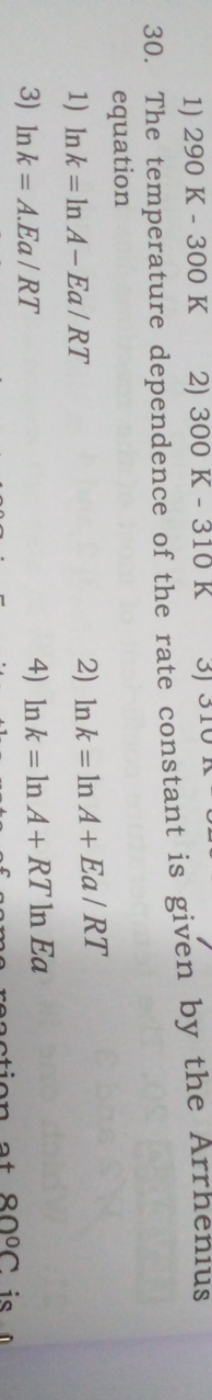 30. The temperature dependence of the rate constant is given by the Ar