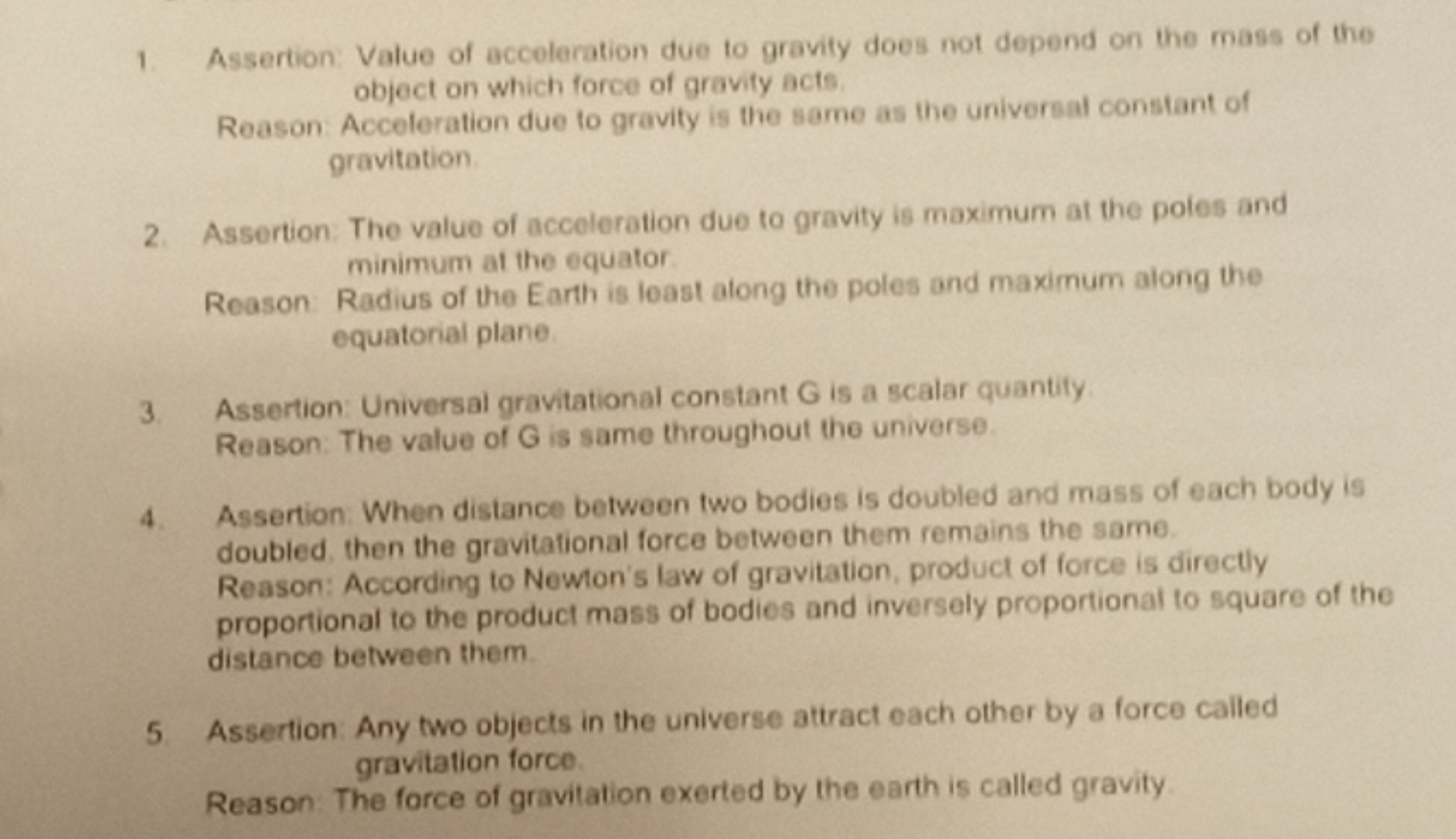 1. Assertion: Value of accoleration due to gravity does not depend on 