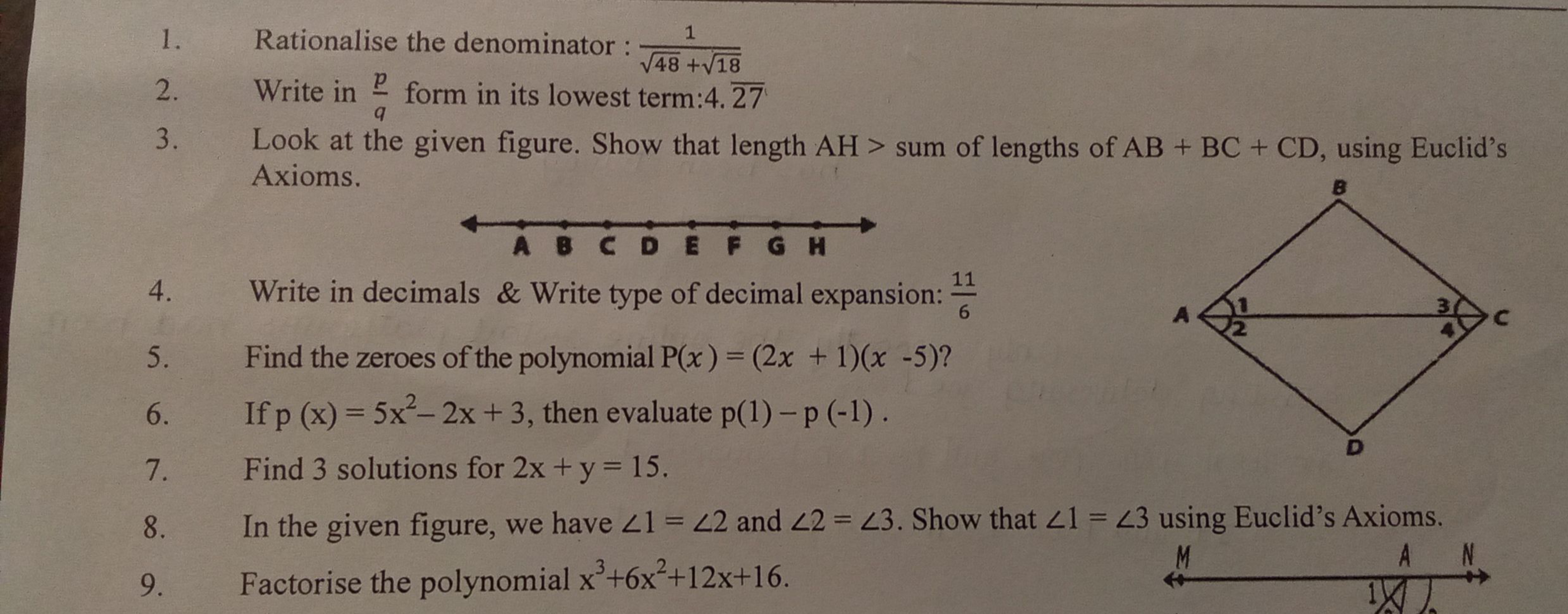 1. Rationalise the denominator : 1
2.
Write in
√48 +√18
form in its lo