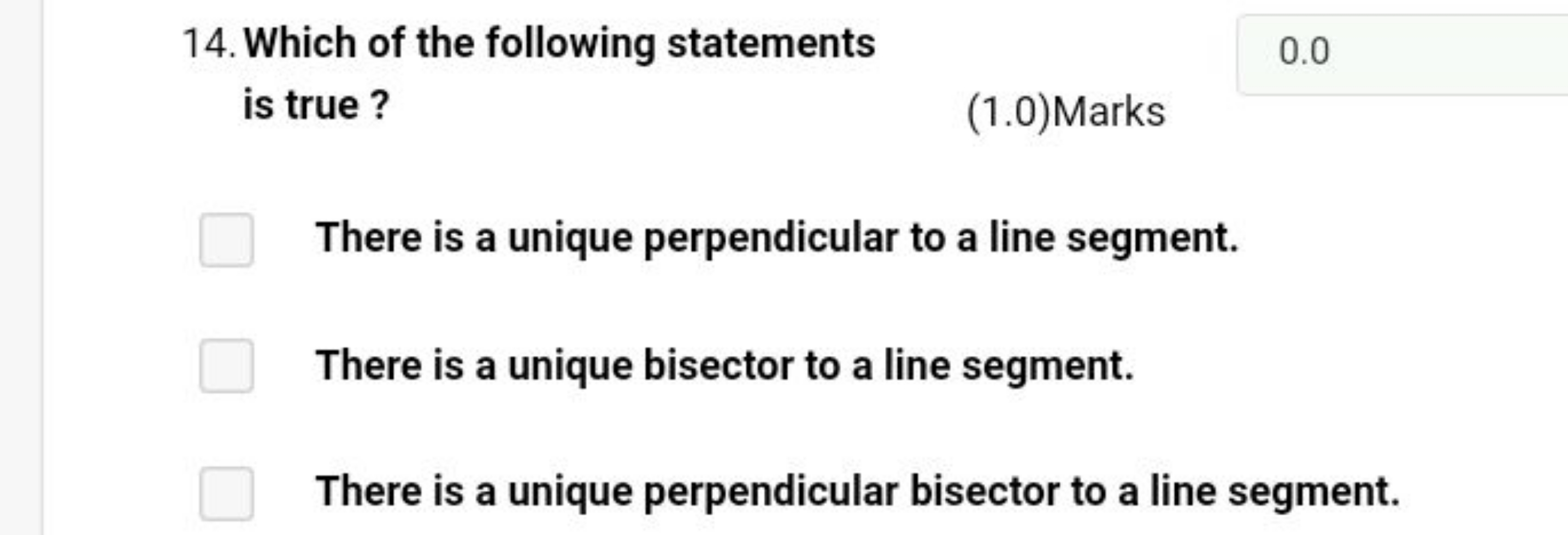 14. Which of the following statements
0.0
is true?
(1.0)Marks
There is