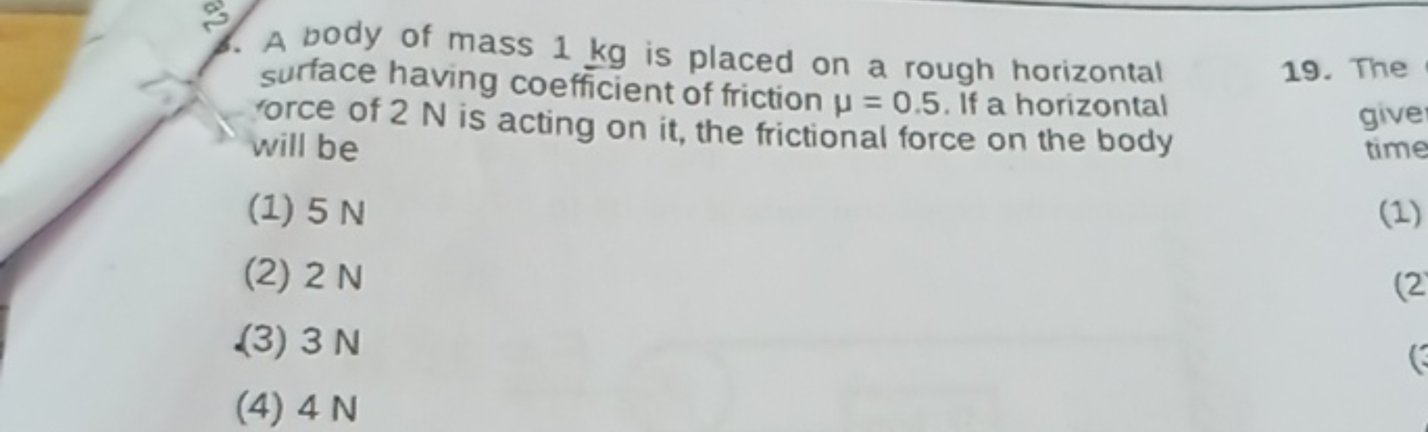 . A body of mass 1 kg is placed on a rough horizontal surface having c