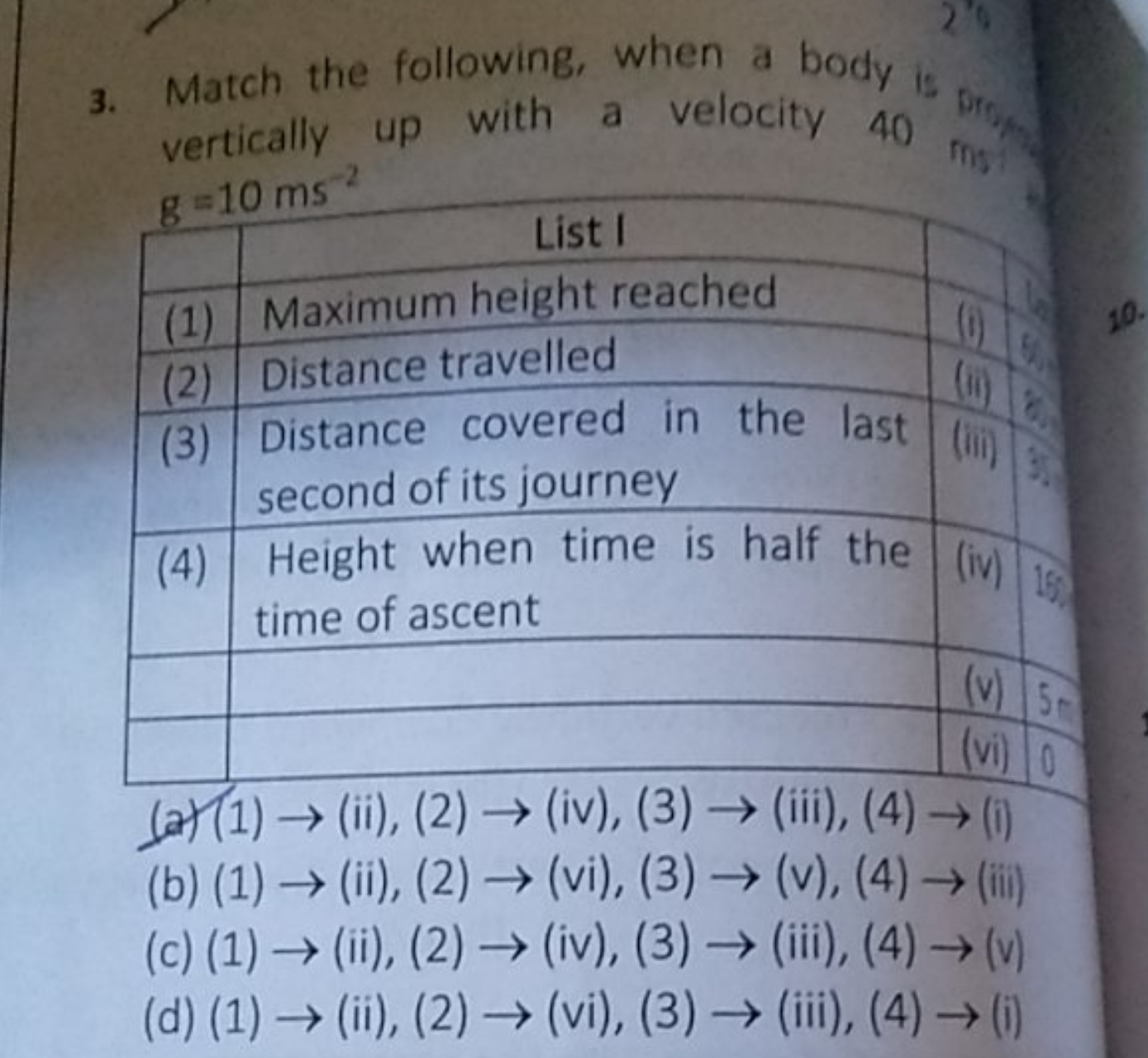 3. Match the following, when a body is pro vertically up with a veloci