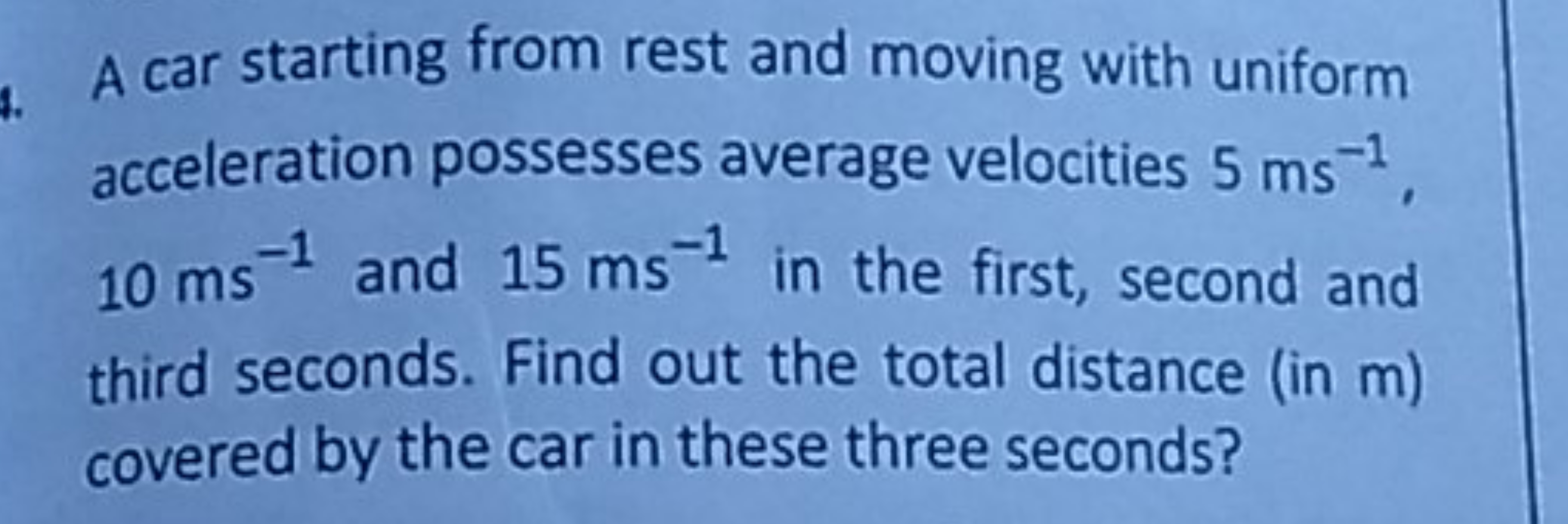 A car starting from rest and moving with uniform acceleration possesse