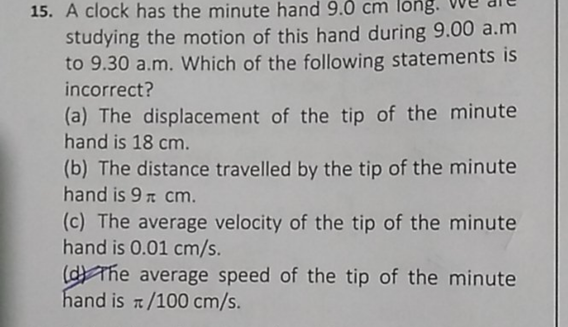 15. A clock has the minute hand 9.0 cm long. studying the motion of th