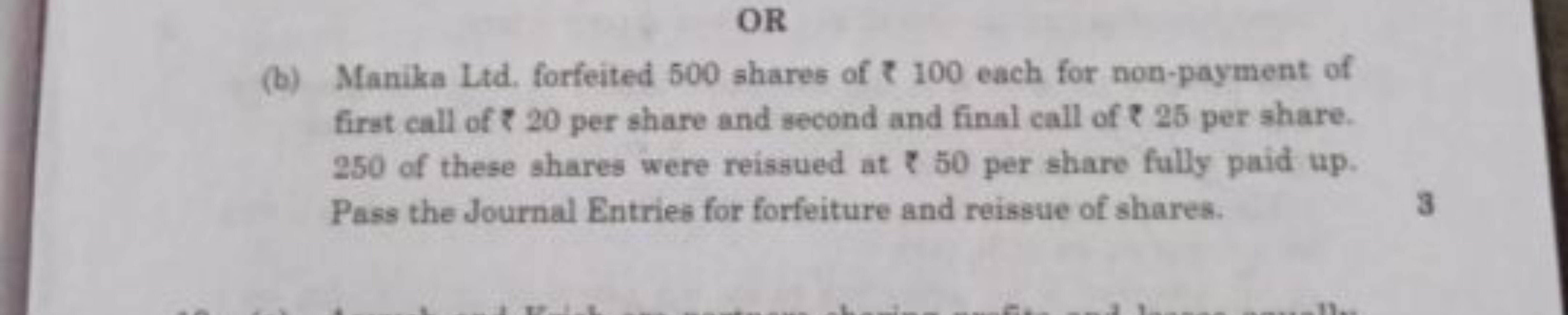 OR
(b) Manika Ltd. forfeited 500 shares of ₹ 100 each for non-payment 