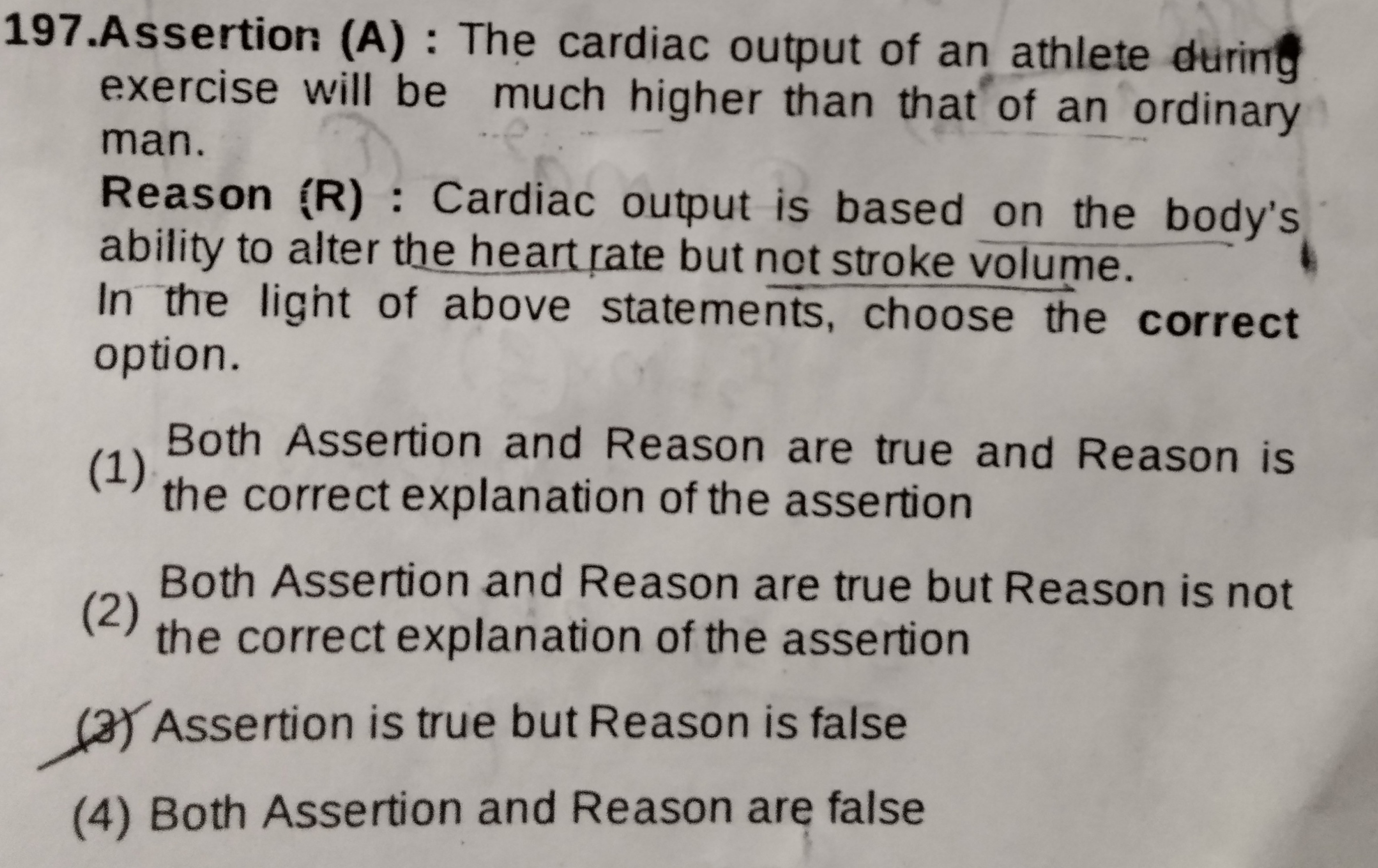 197.Assertion (A) : The cardiac output of an athlete during exercise w