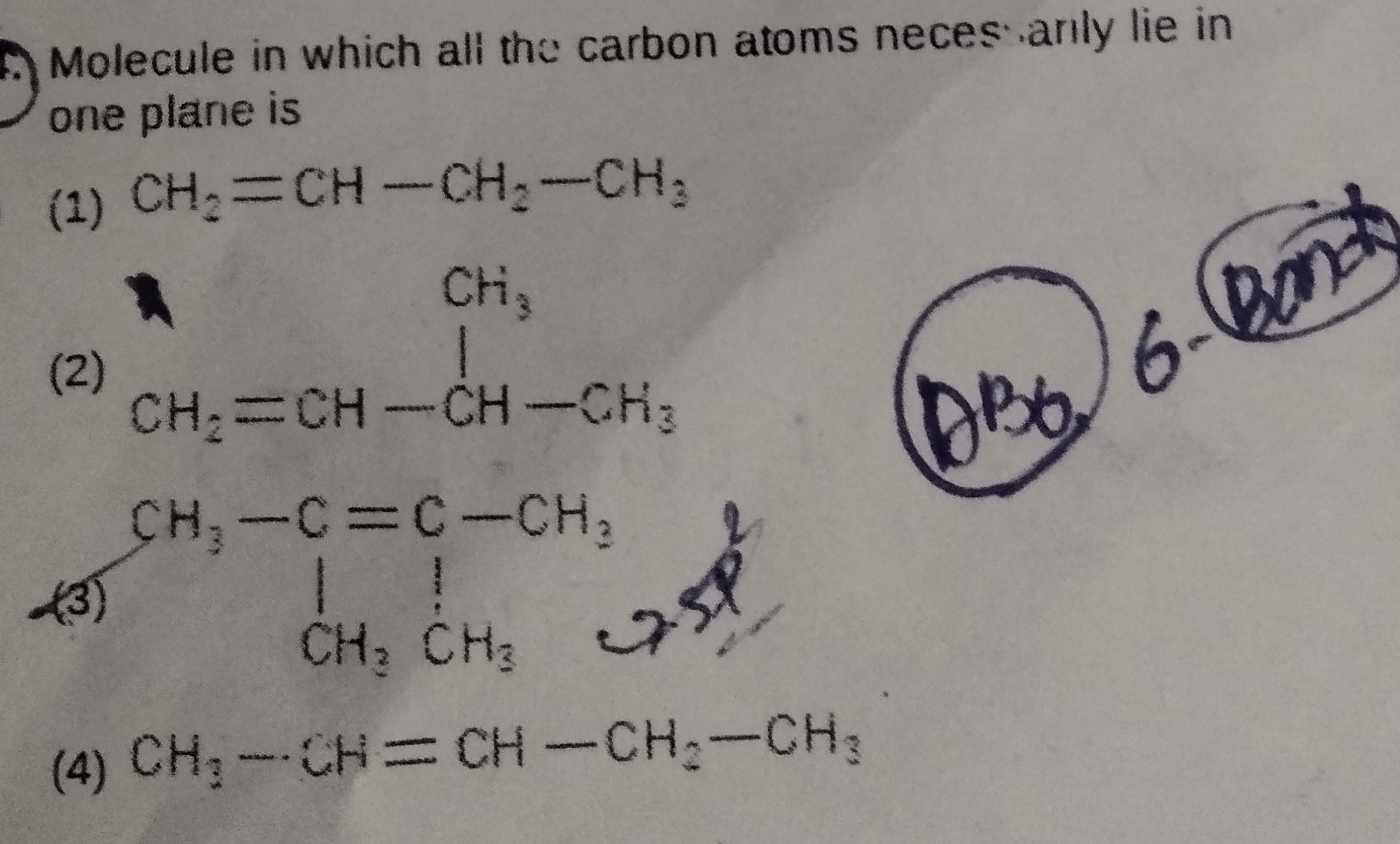 Molecule in which all the carbon atoms neces ably lie in one plane is
