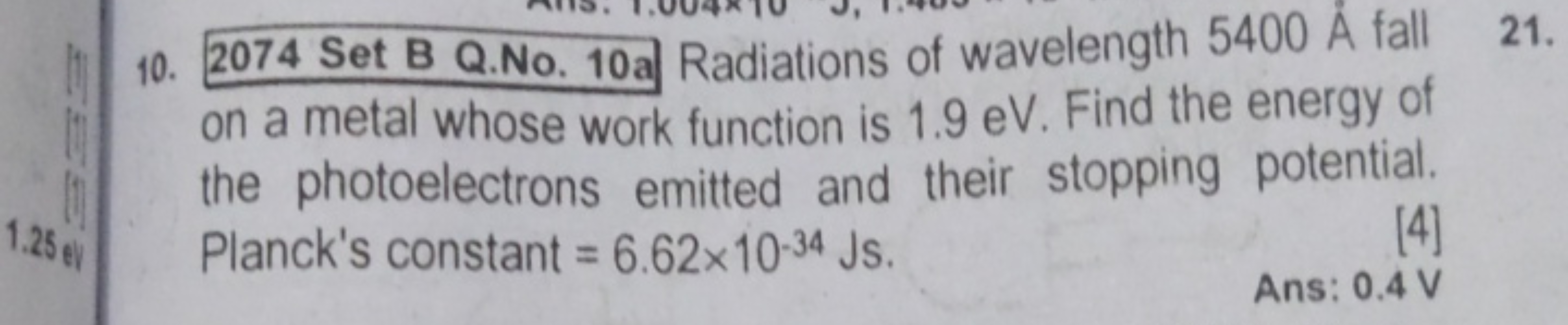 10. 2074 Set B Q.No. 10 a Radiations of wavelength 5400A˚ fall on a me