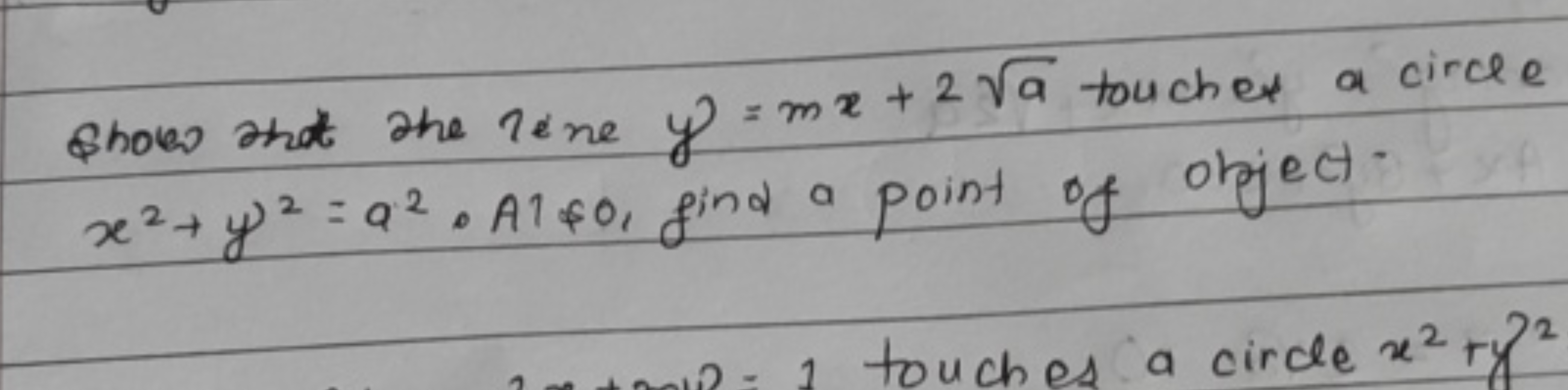 Show that the line y=mx+2a​ touches a circle x2+y2=a2. Al &0, find a p