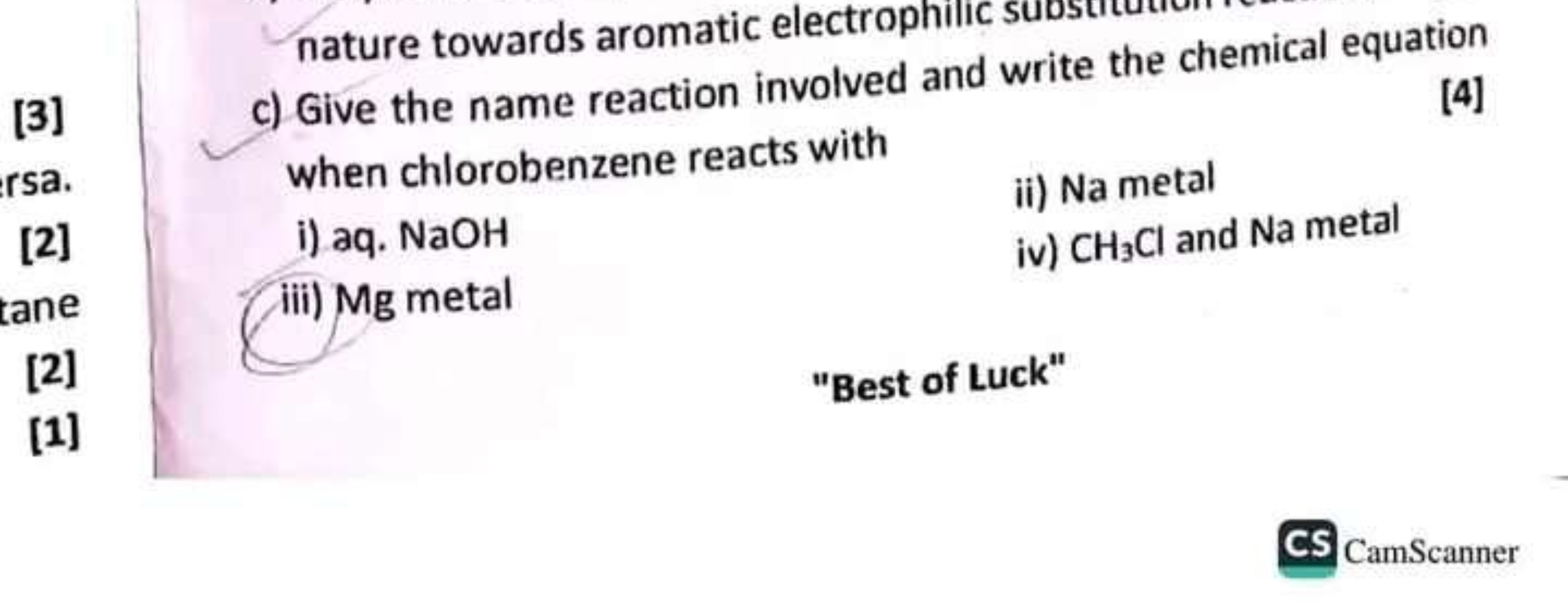 [3]
nature towards aromatic electrophilic suost
c) Give the name react