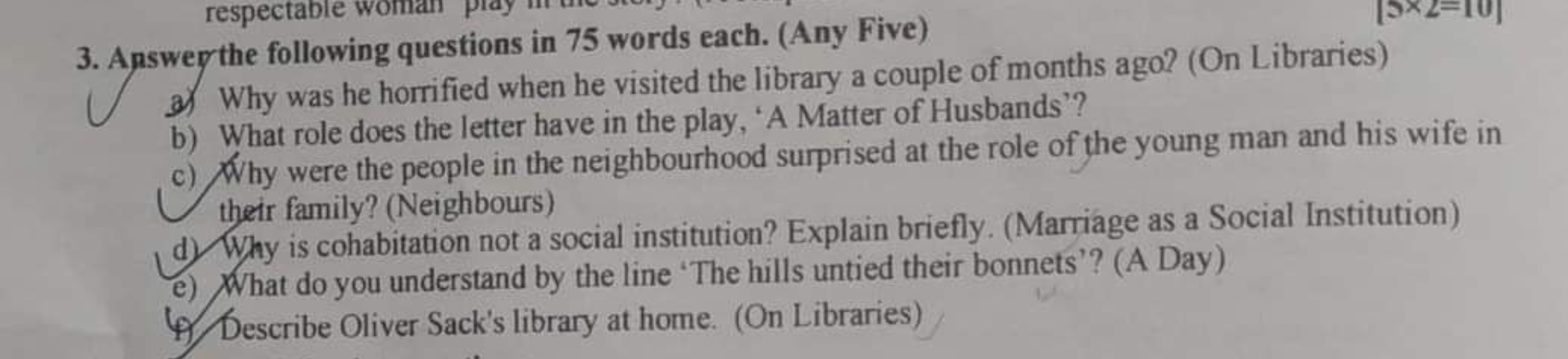 3. Agsweythe following questions in 75 words each. (Any Five)
a) Why w