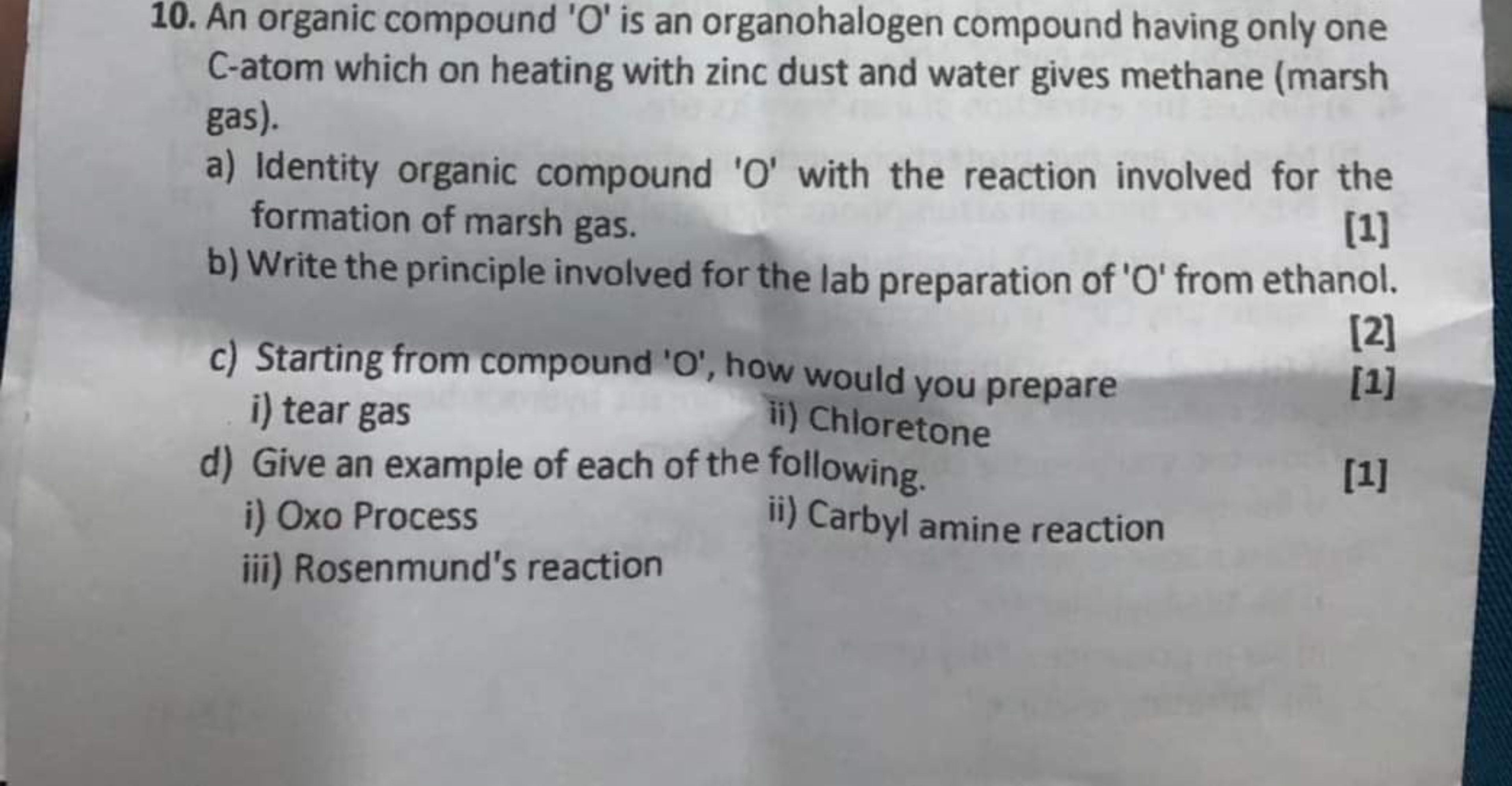 10. An organic compound ' O ' is an organohalogen compound having only